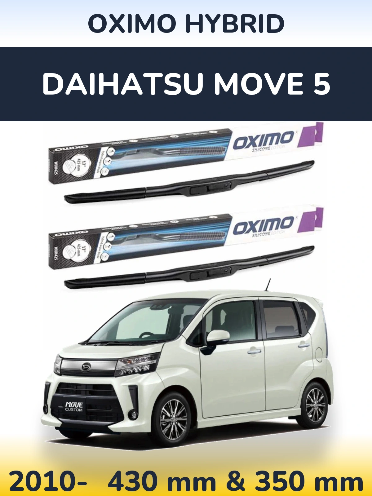 Ștergătoare Oximo Hybrid pentru Daihatsu Move 5