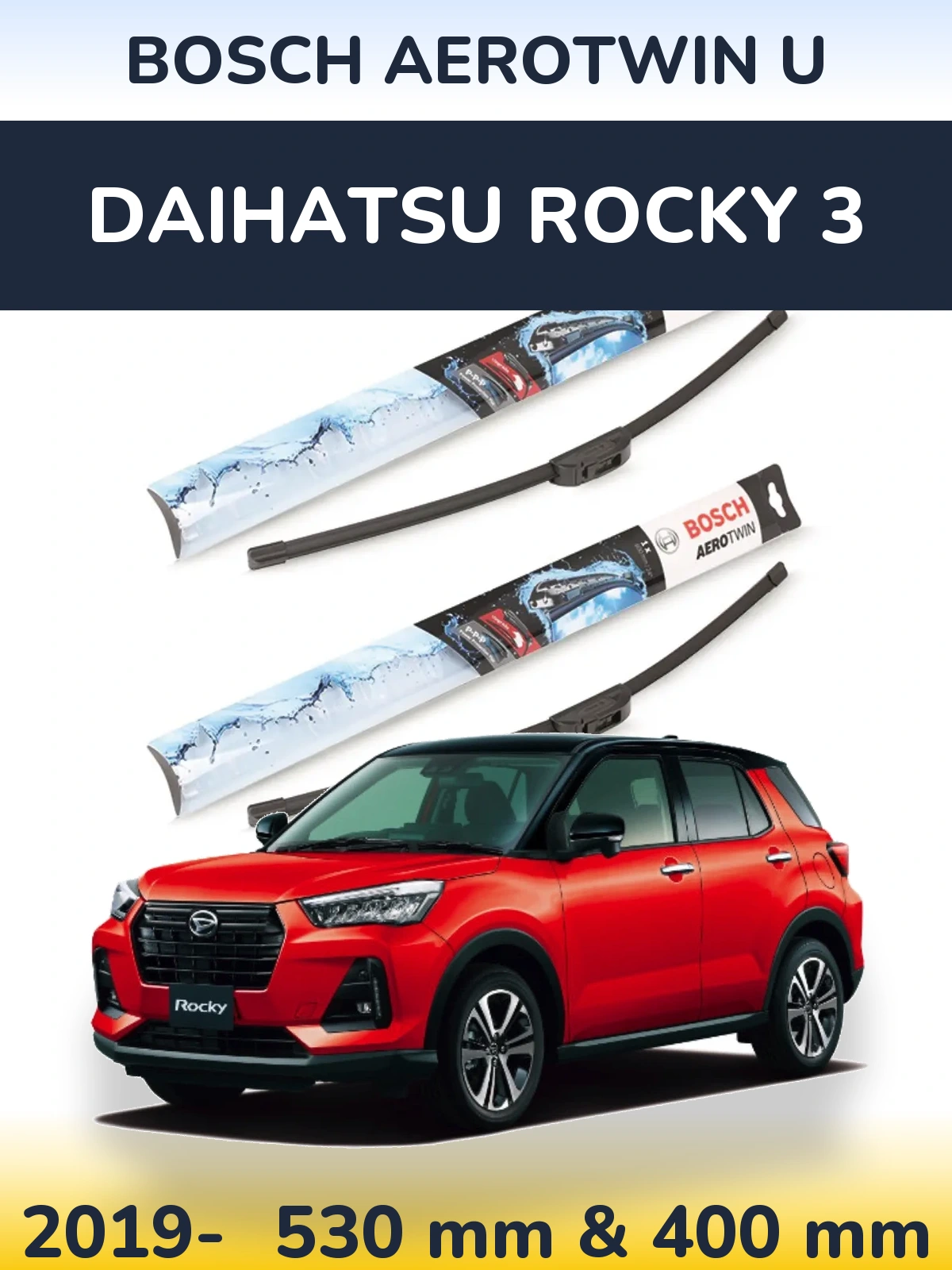 Ștergătoare BOSCH AeroTwin U pentru Daihatsu Rocky 3