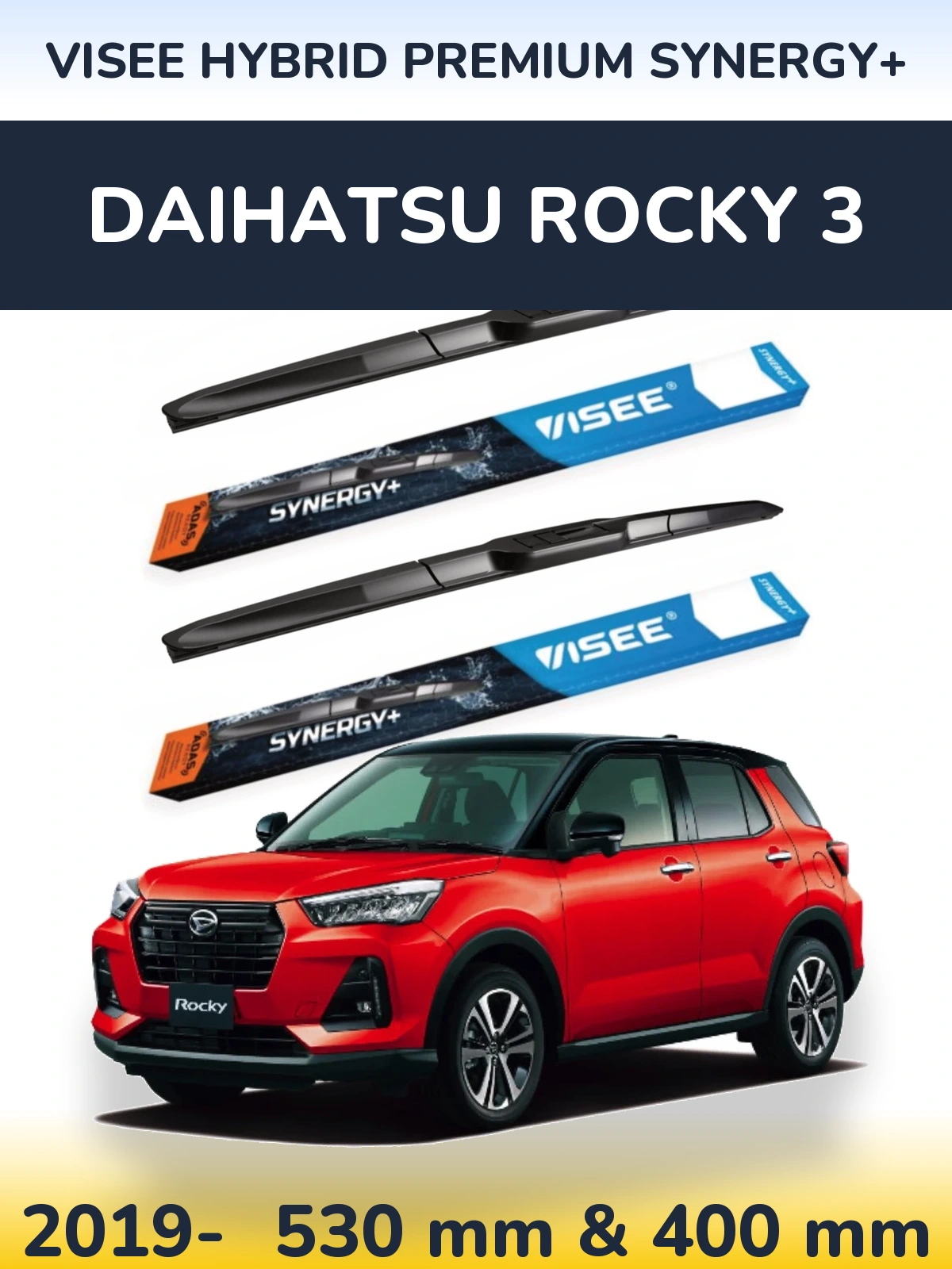 Front wiper blade set VISEE HYBRID PREMIUM SYNERGY+ 530 & 400 mm for Daihatsu Rocky 3 2019-2026