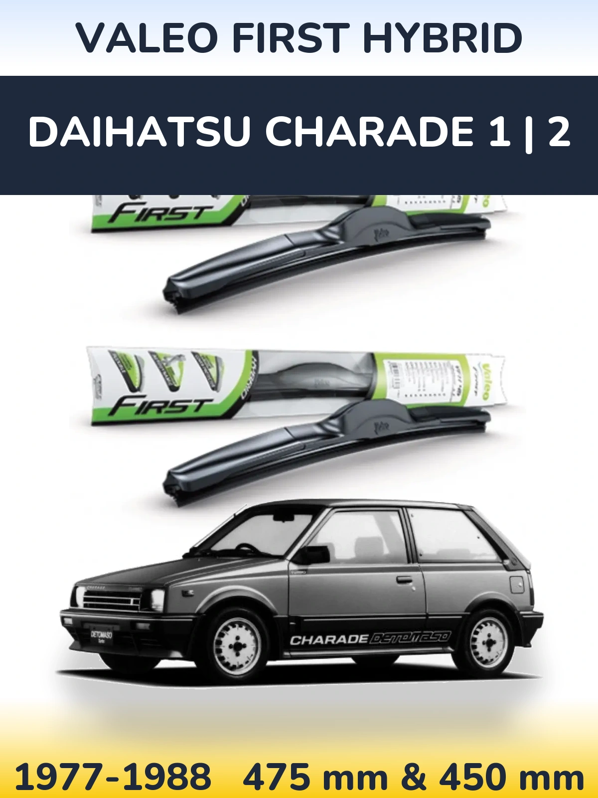 Ștergătoare Valeo First Hybrid pentru Daihatsu Charade 1 | 2
