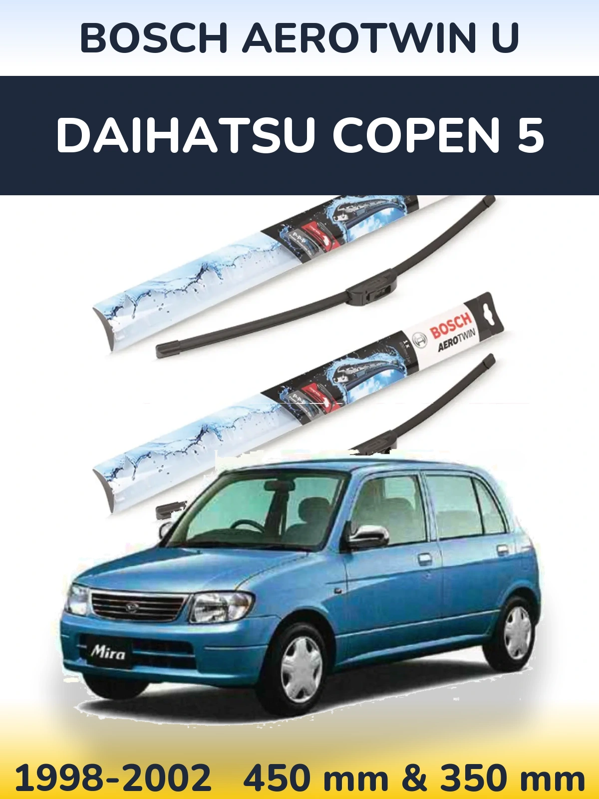 Ștergătoare BOSCH AeroTwin U pentru Daihatsu Copen 5