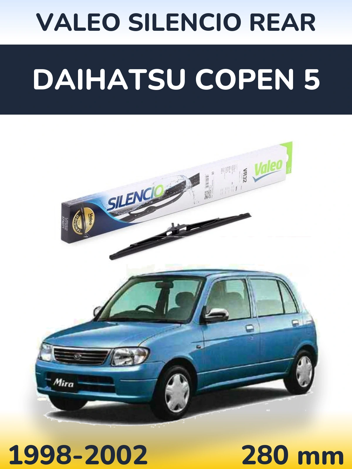 Ștergătoare Valeo Silencio Rear pentru Daihatsu Copen 5