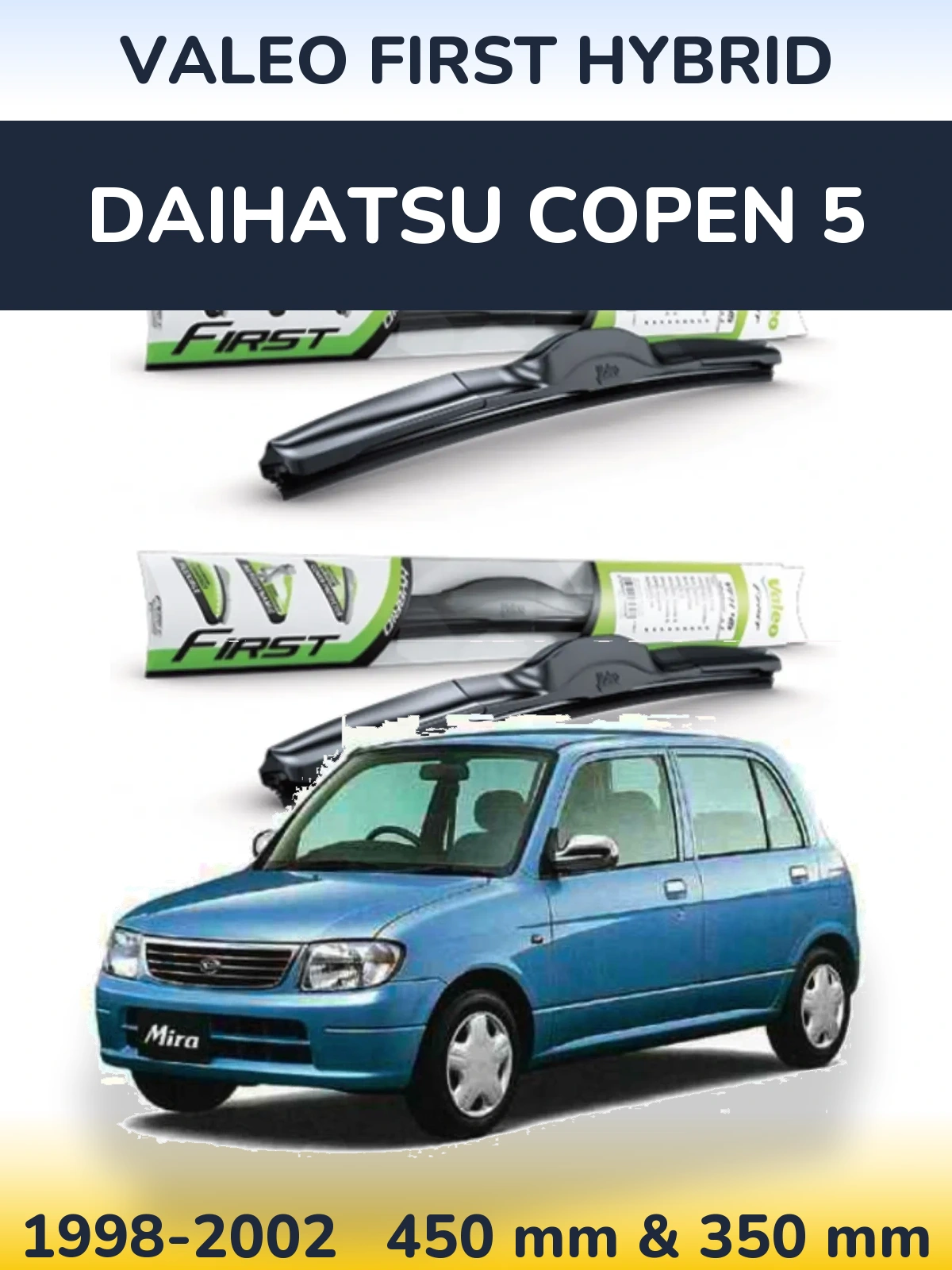 Ștergătoare Valeo First Hybrid pentru Daihatsu Copen 5