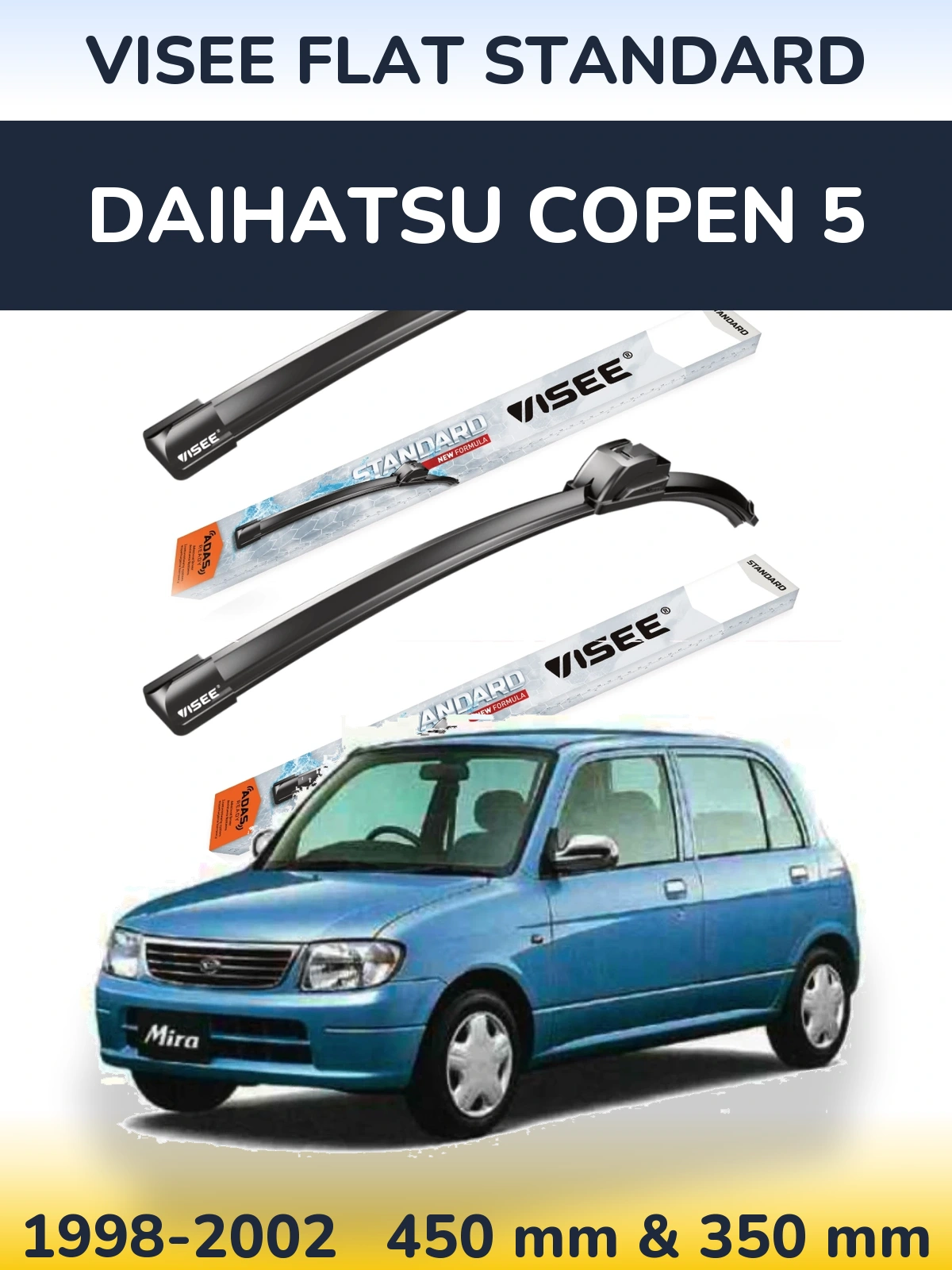 Ștergătoare VISEE FLAT STANDARD pentru Daihatsu Copen 5