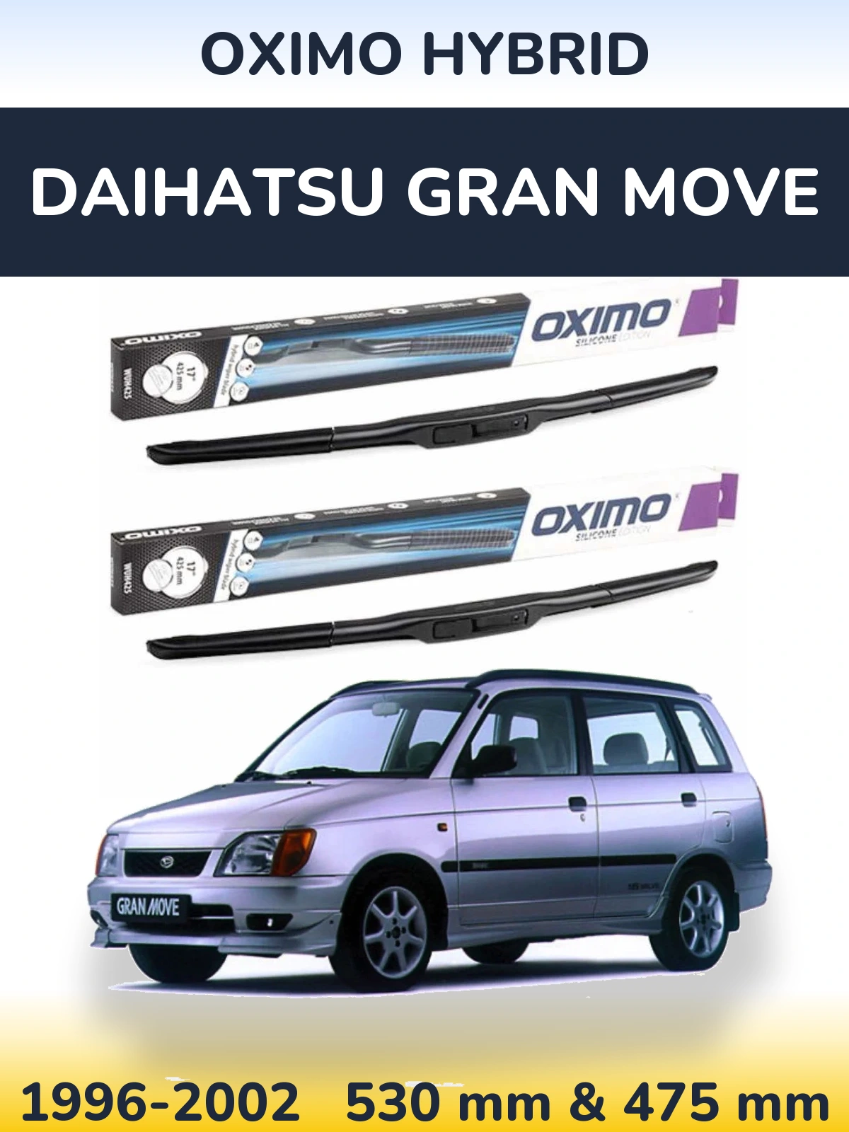 Ștergătoare Oximo Hybrid pentru Daihatsu Gran Move