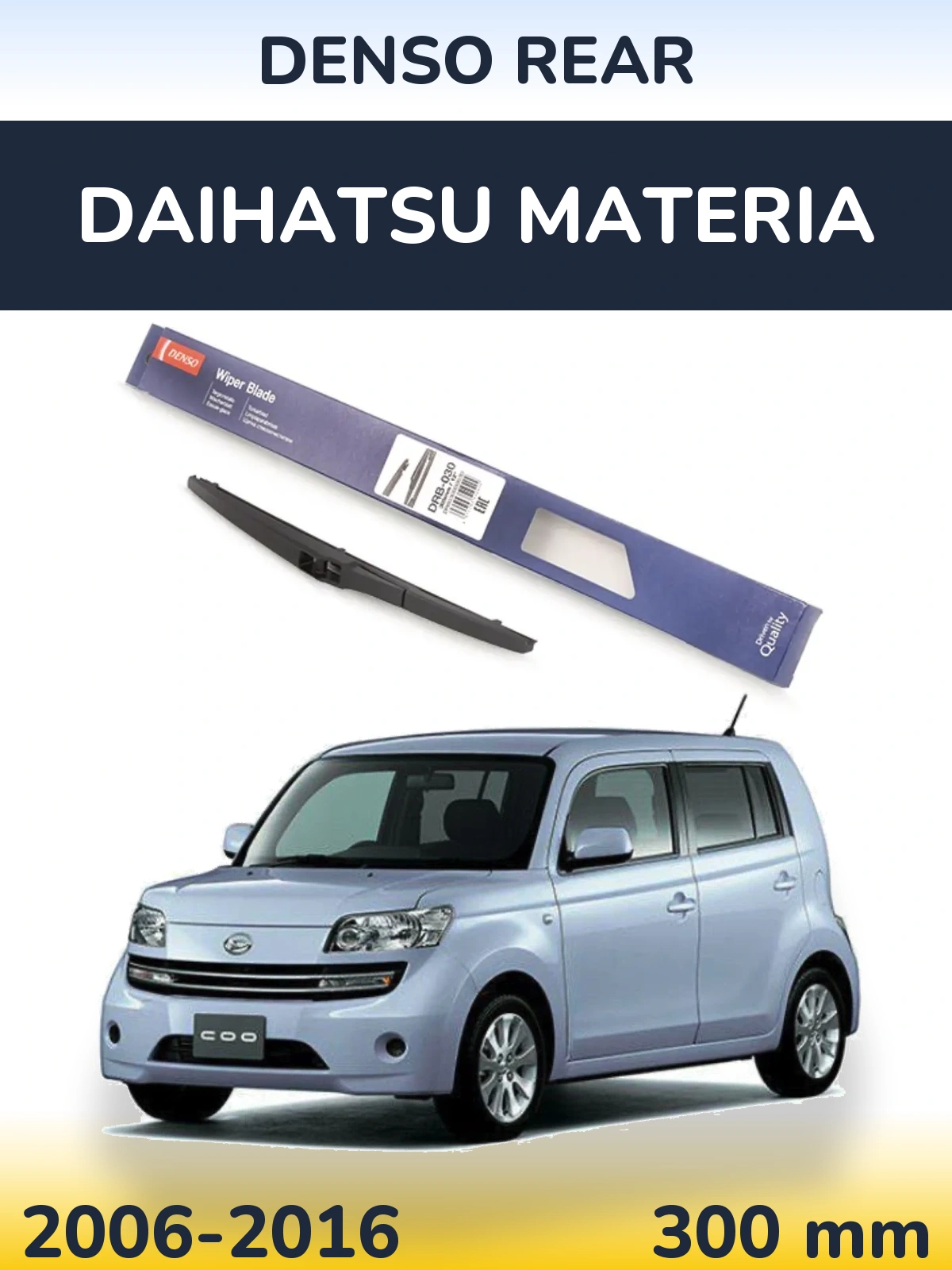 Ștergătoare Denso Rear pentru Daihatsu Materia