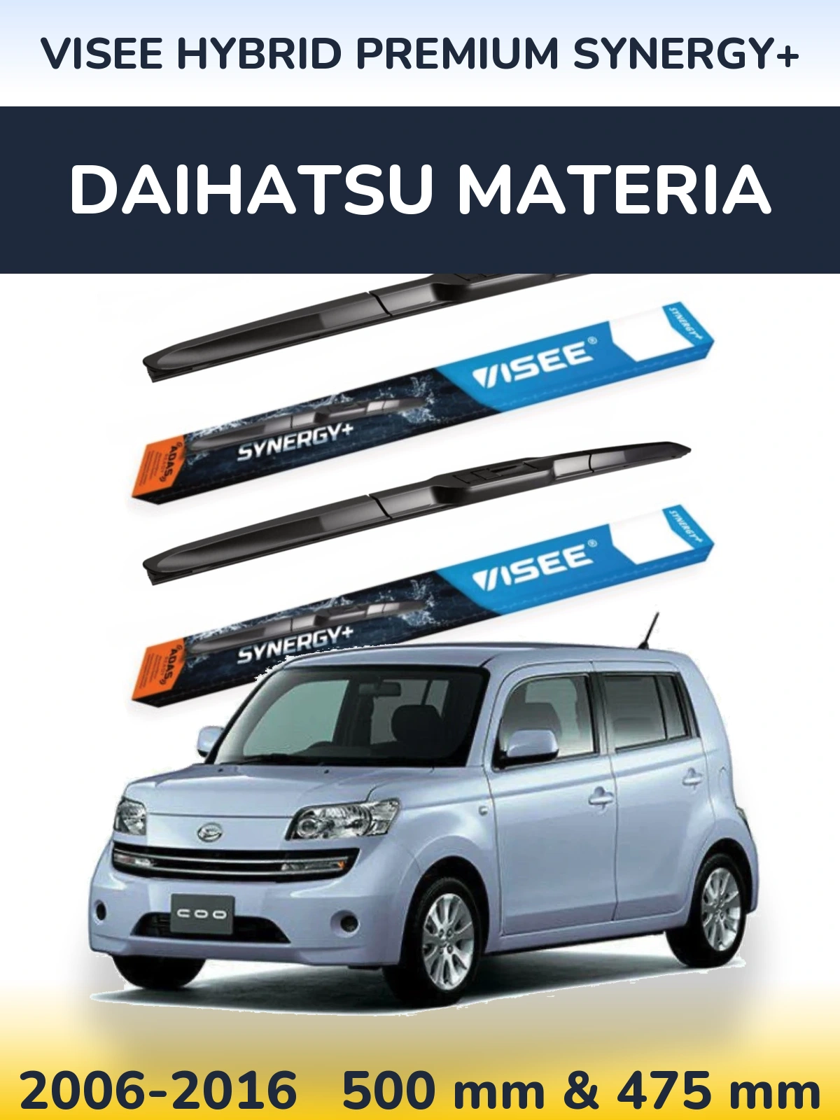 Ștergătoare VISEE HYBRID PREMIUM SYNERGY+ pentru Daihatsu Materia