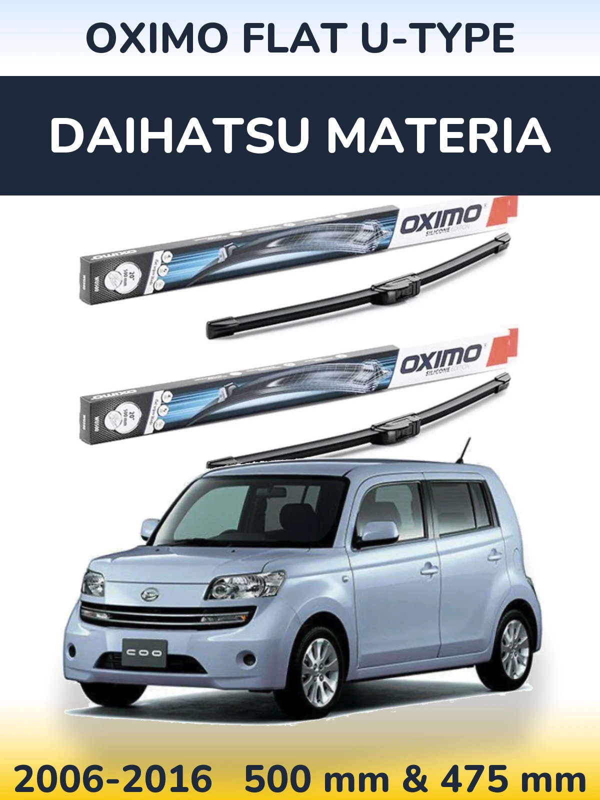 Ștergătoare Oximo Flat U-type pentru Daihatsu Materia