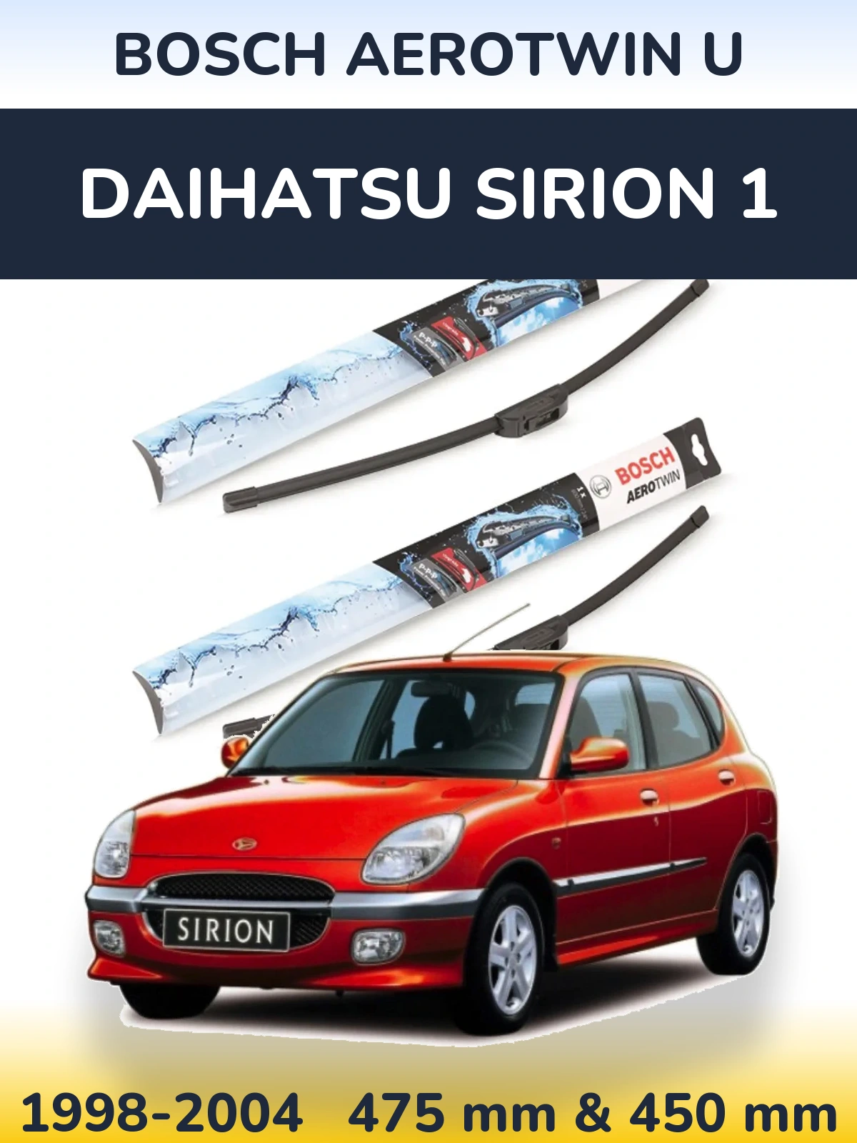 Ștergătoare BOSCH AeroTwin U pentru Daihatsu SIrion 1