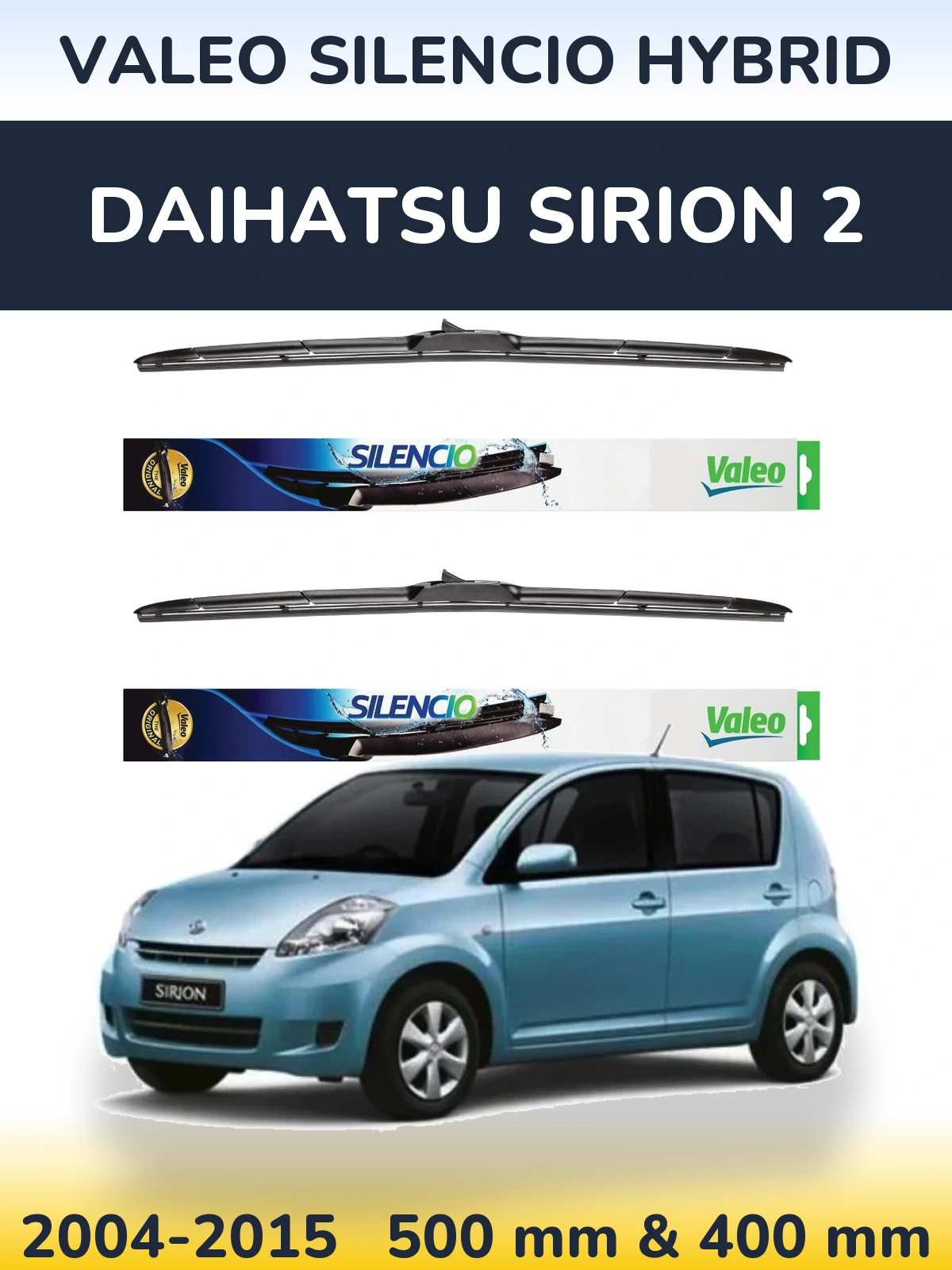 Ștergătoare Valeo Silencio Hybrid pentru Daihatsu SIrion 2