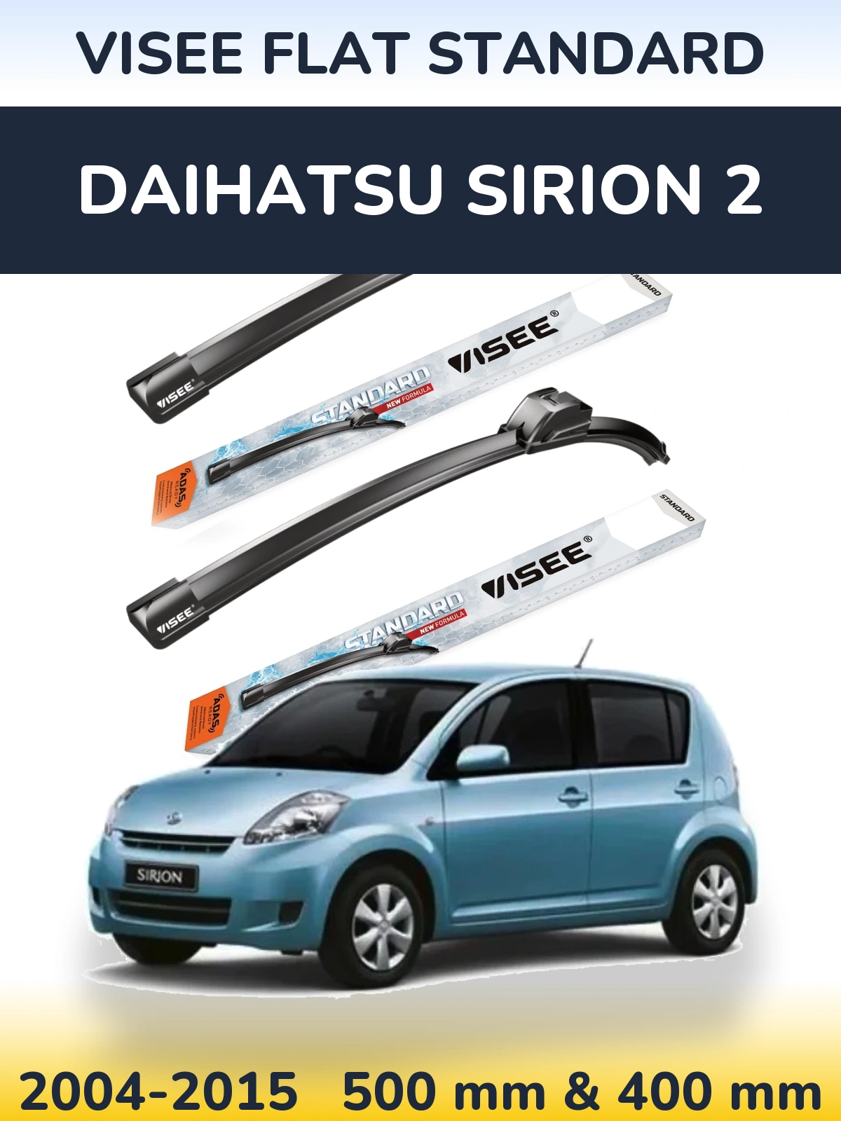 Ștergătoare VISEE FLAT STANDARD pentru Daihatsu SIrion 2