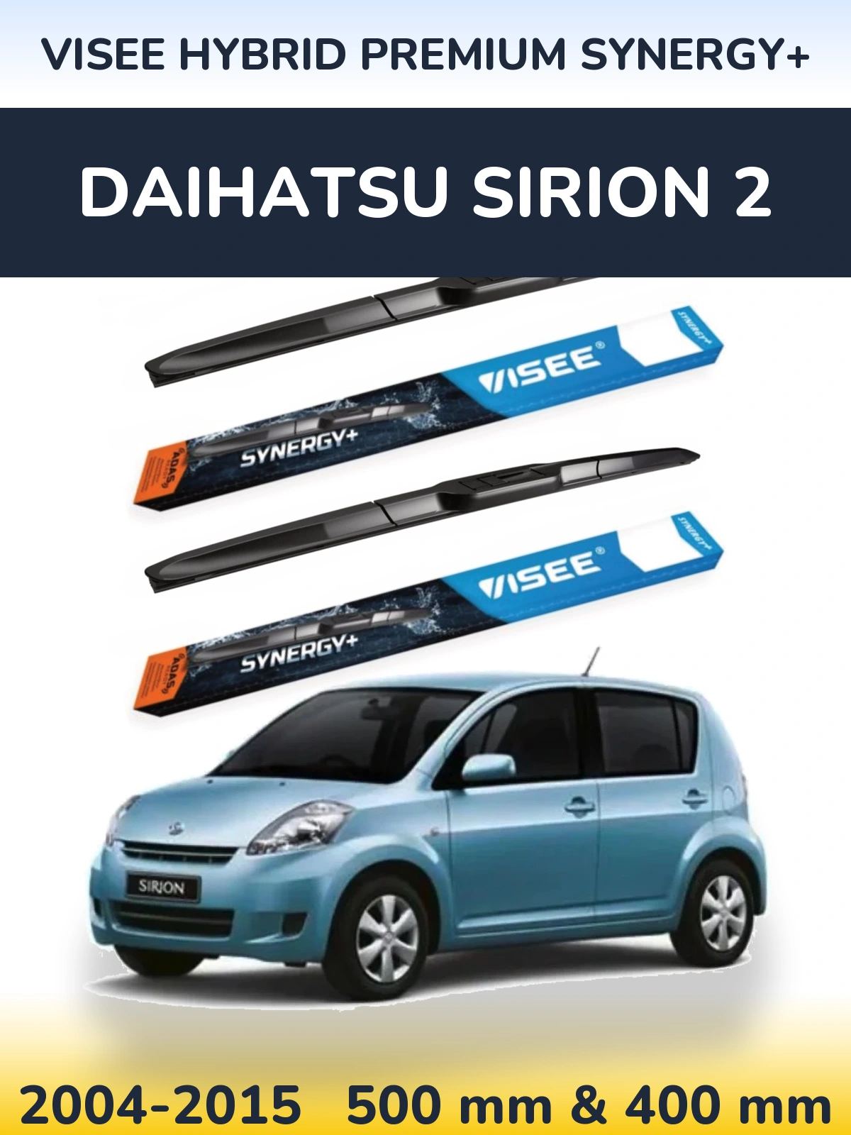 Ștergătoare VISEE HYBRID PREMIUM SYNERGY+ pentru Daihatsu SIrion 2