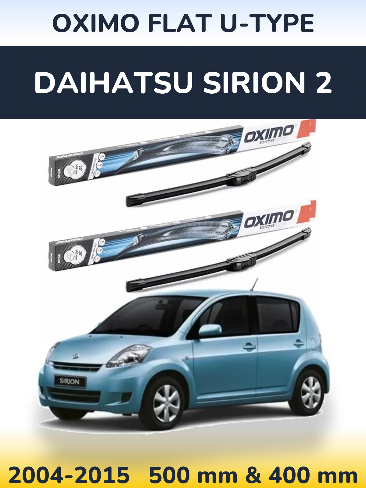 Ștergătoare Oximo Flat U-type pentru Daihatsu SIrion 2