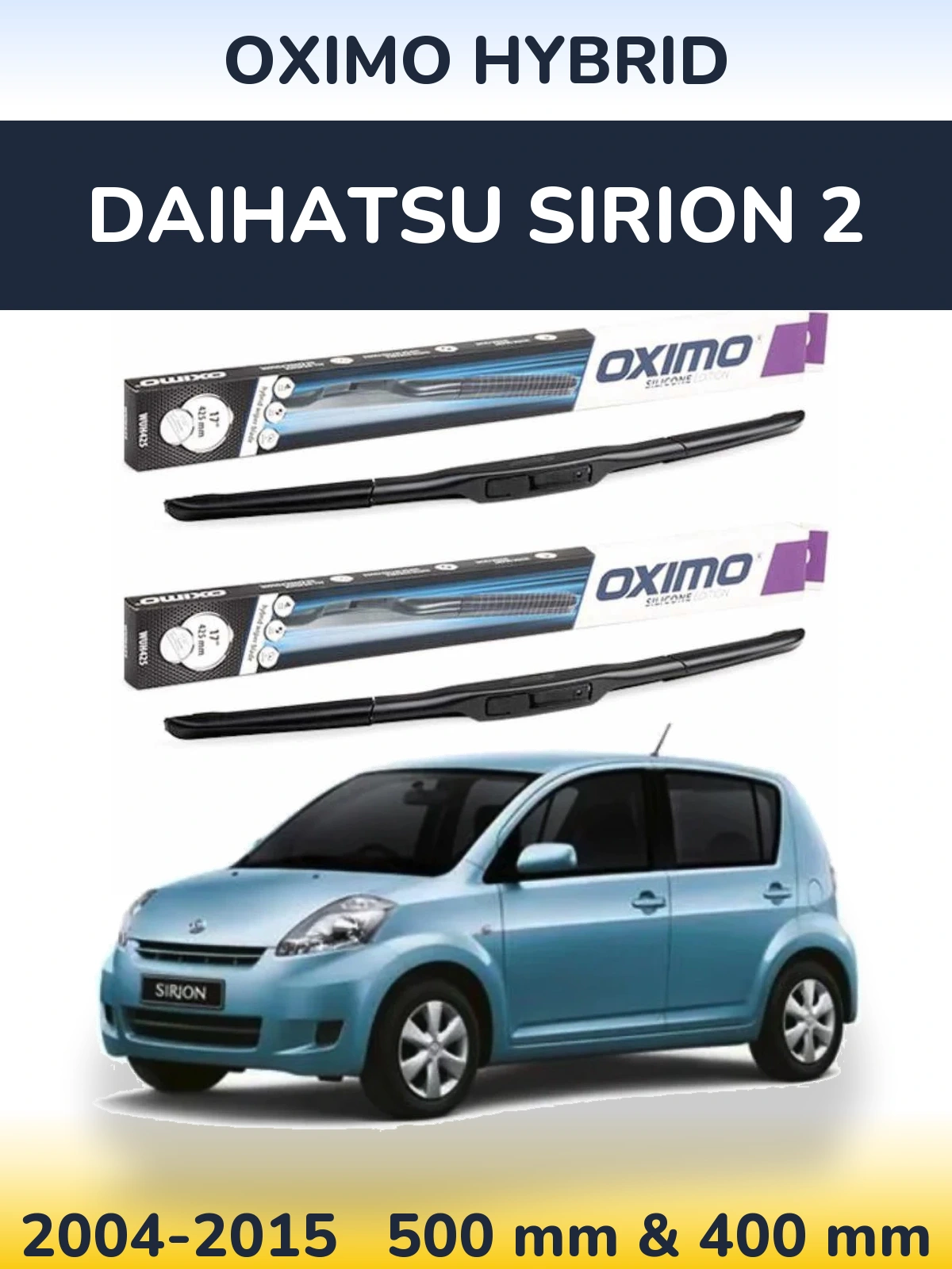 Ștergătoare Oximo Hybrid pentru Daihatsu SIrion 2