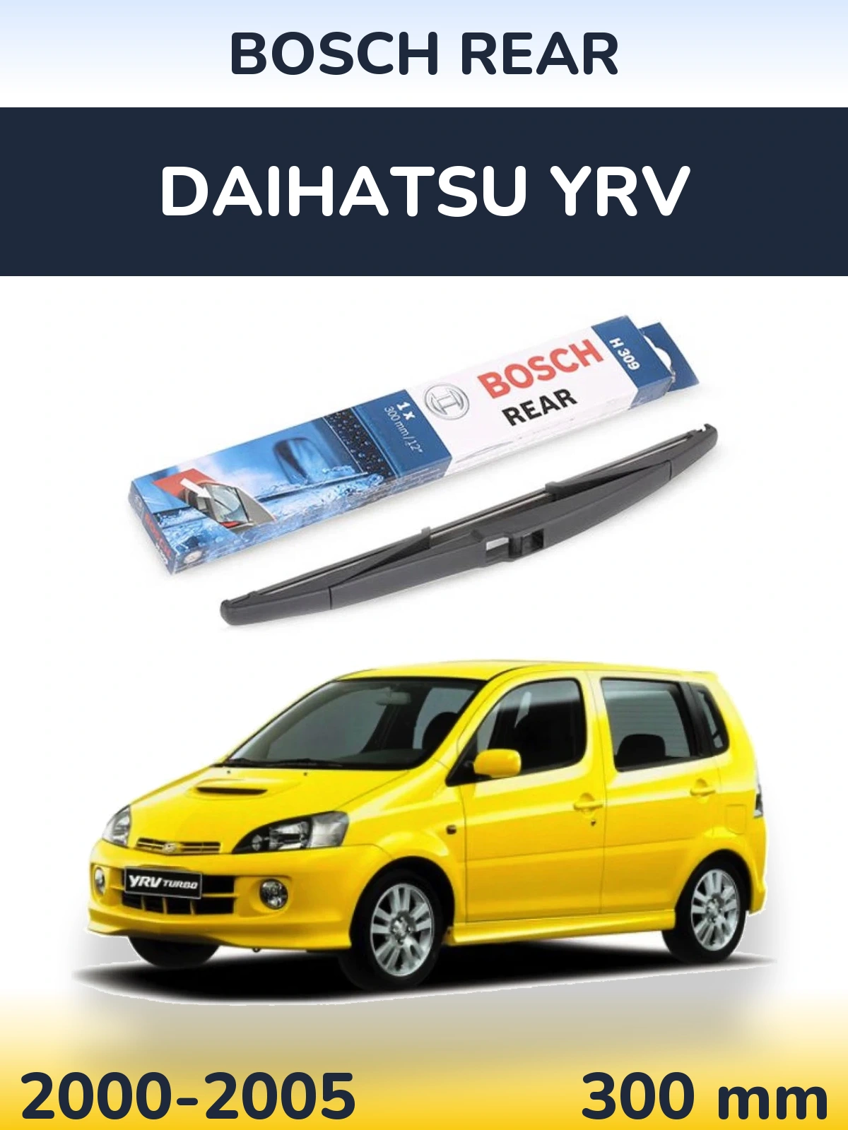 Задний дворник BOSCH Rear 300 мм для Daihatsu YRV 2000-2005