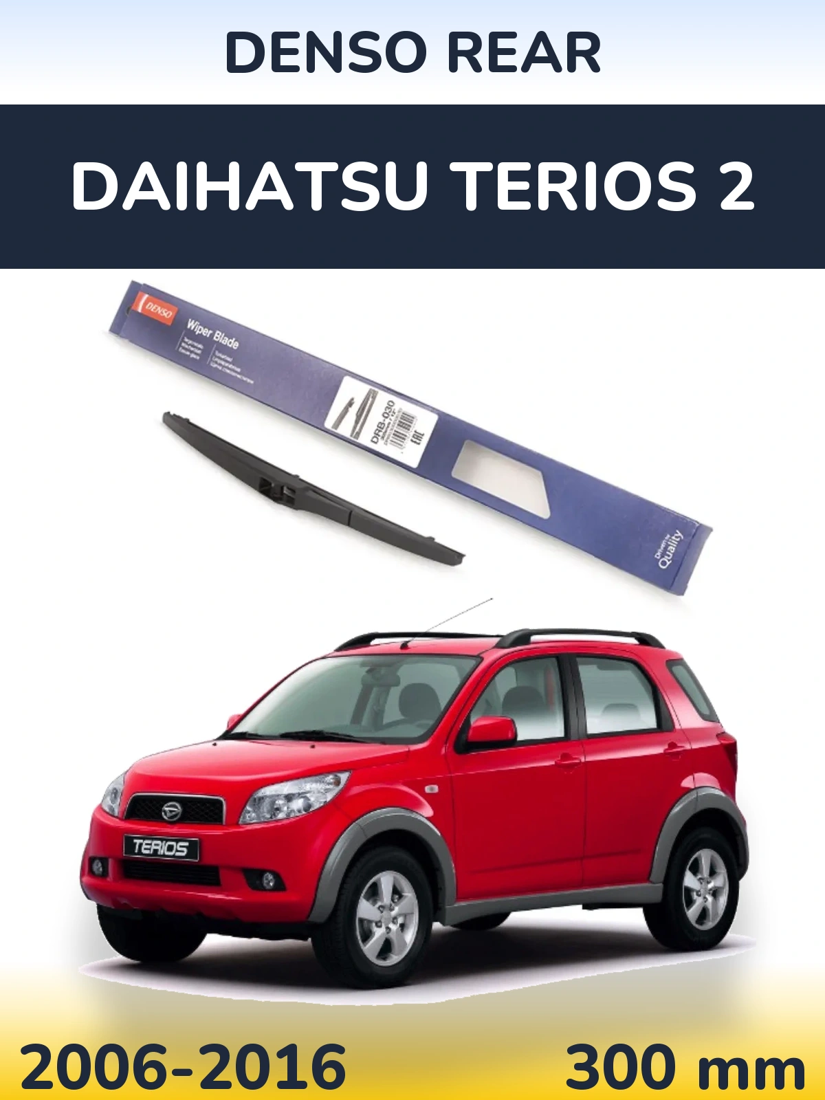 Ștergătoare Denso Rear pentru Daihatsu Terios 2
