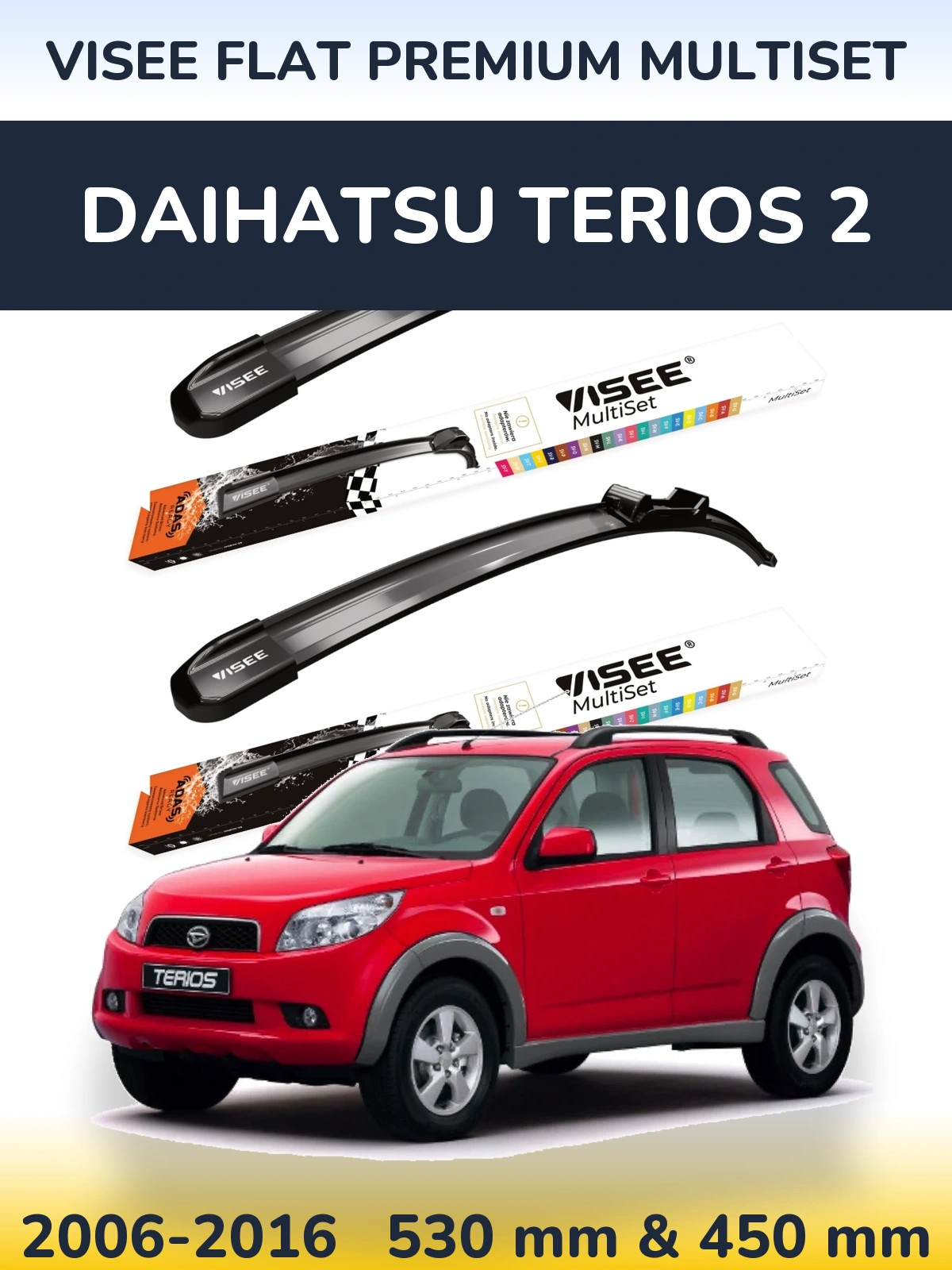 Ștergătoare VISEE FLAT PREMIUM MultiSet pentru Daihatsu Terios 2