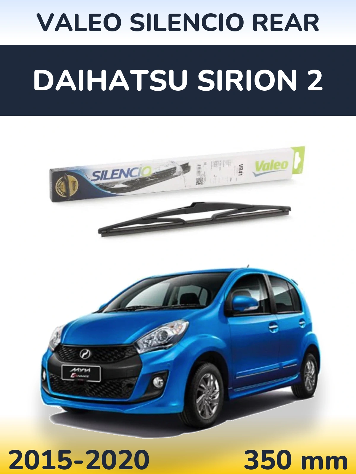 Ștergătoare Valeo Silencio Rear pentru Daihatsu SIrion 2