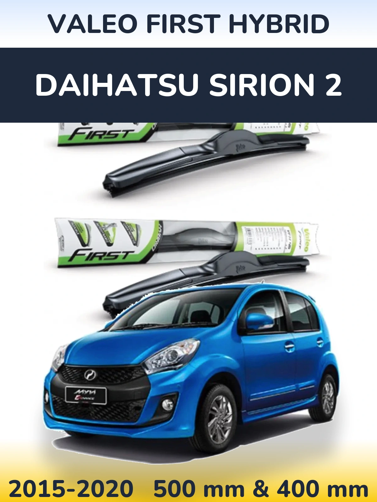 Ștergătoare Valeo First Hybrid pentru Daihatsu SIrion 2
