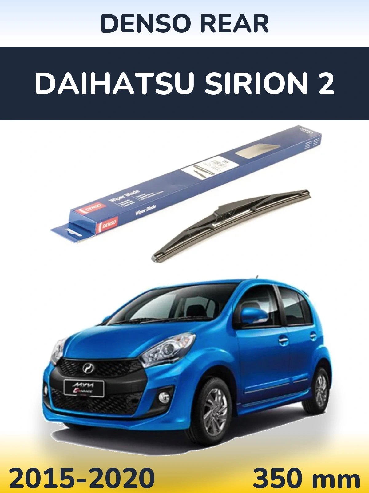 Ștergătoare Denso Rear pentru Daihatsu SIrion 2