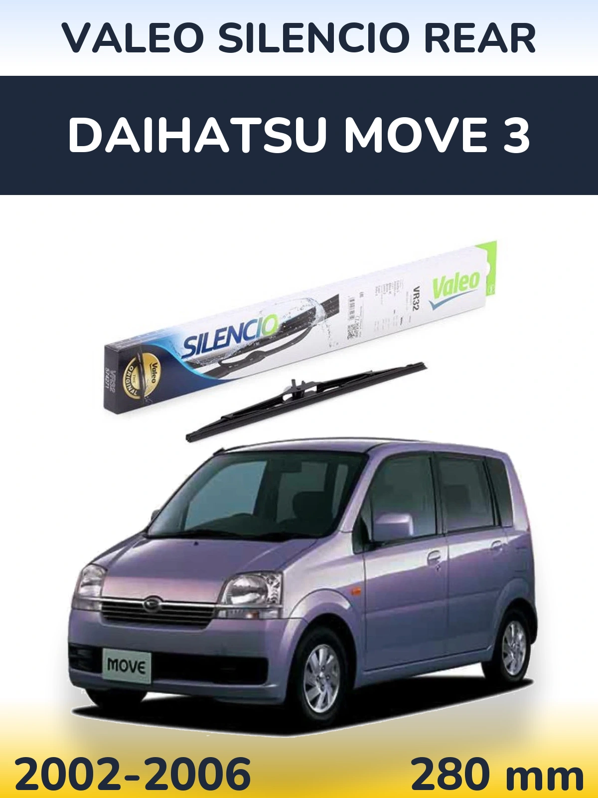 Ștergătoare Valeo Silencio Rear pentru Daihatsu Move 3