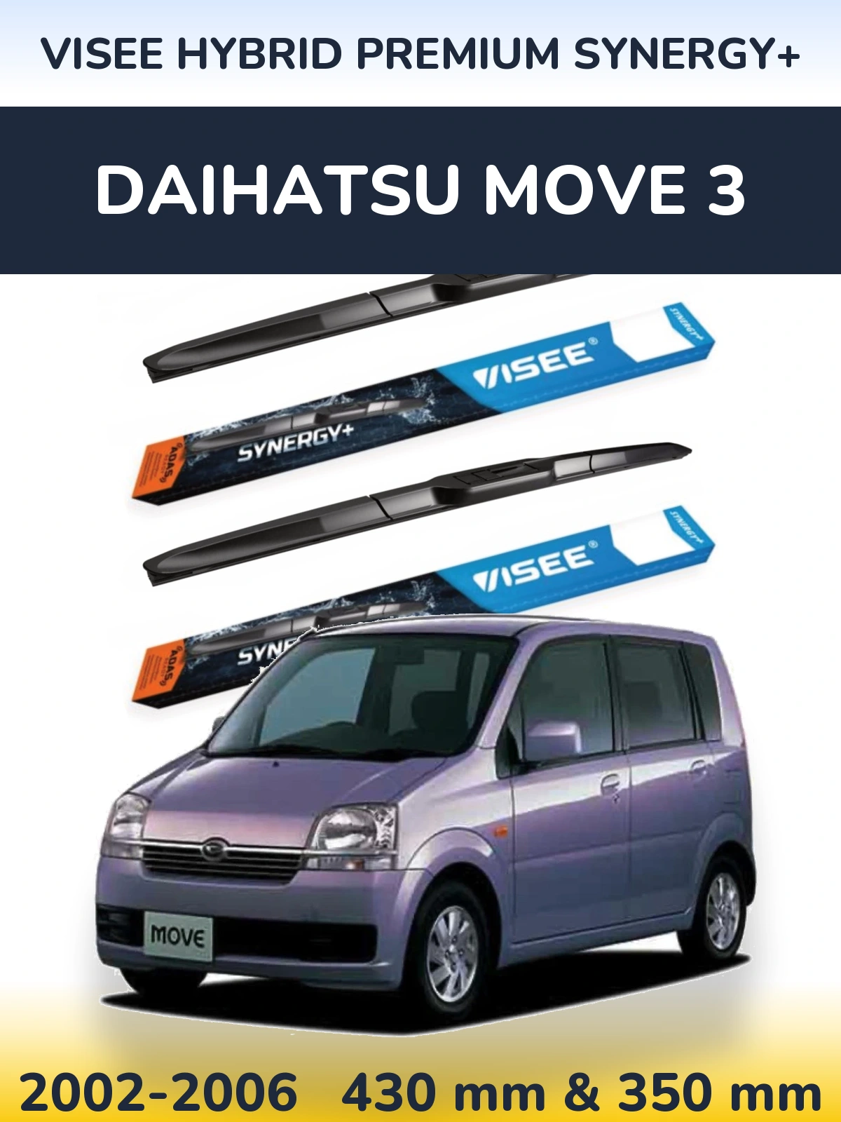 Ștergătoare VISEE HYBRID PREMIUM SYNERGY+ pentru Daihatsu Move 3