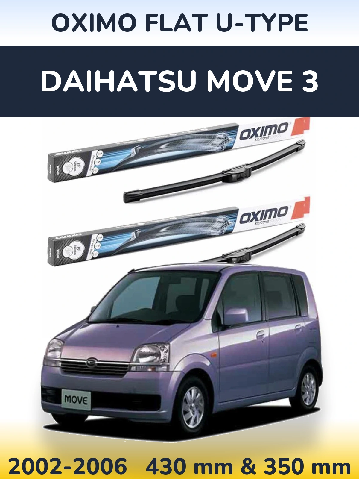 Ștergătoare Oximo Flat U-type pentru Daihatsu Move 3