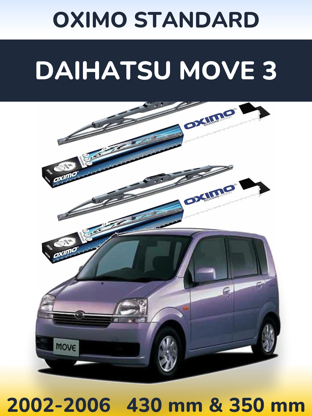 Ștergătoare Oximo Standard pentru Daihatsu Move 3