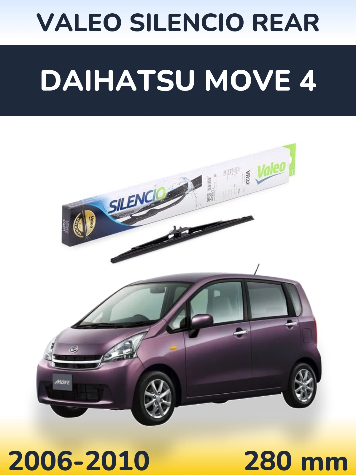 Ștergătoare Valeo Silencio Rear pentru Daihatsu Move 4