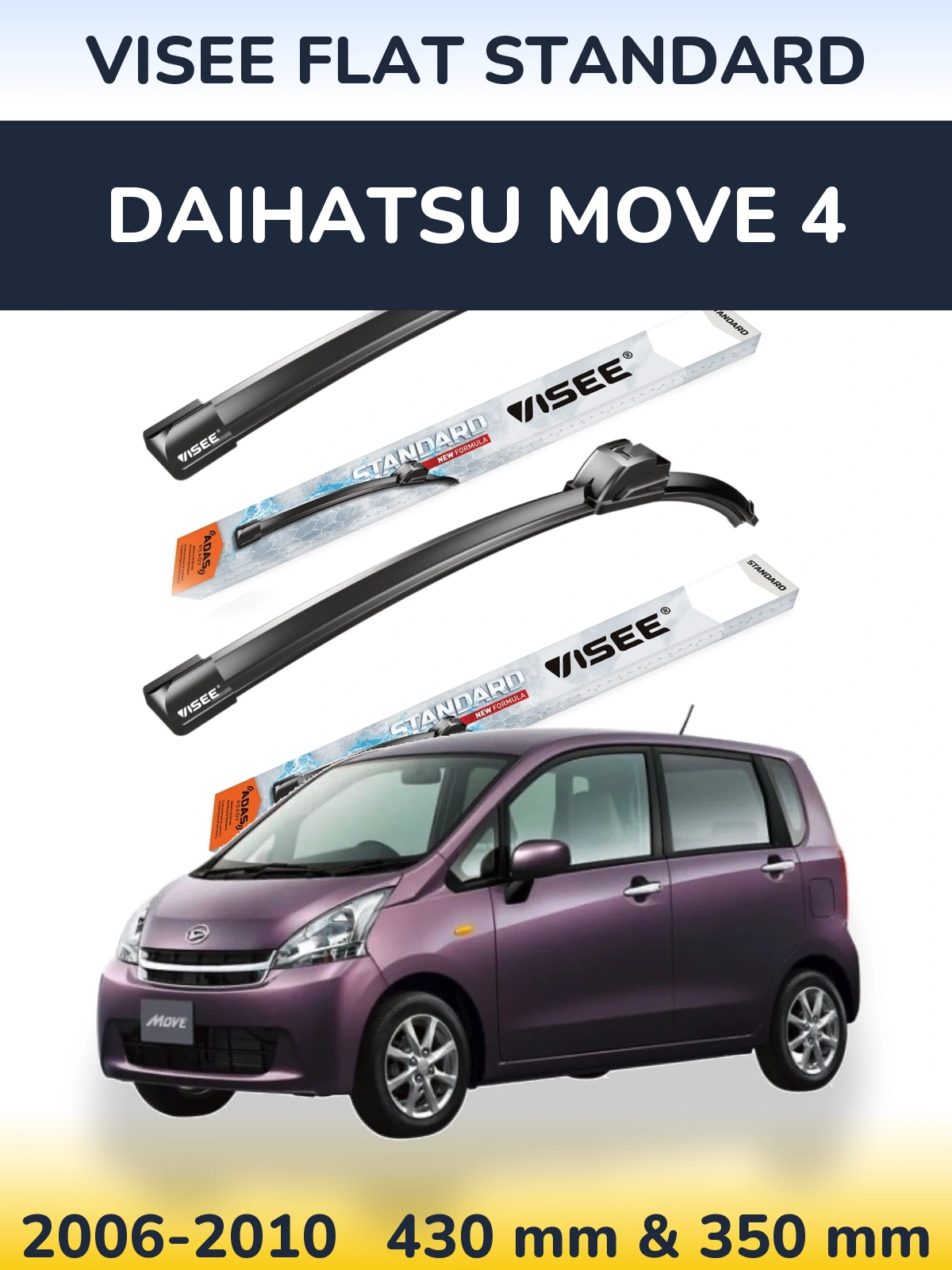 Ștergătoare VISEE FLAT STANDARD pentru Daihatsu Move 4