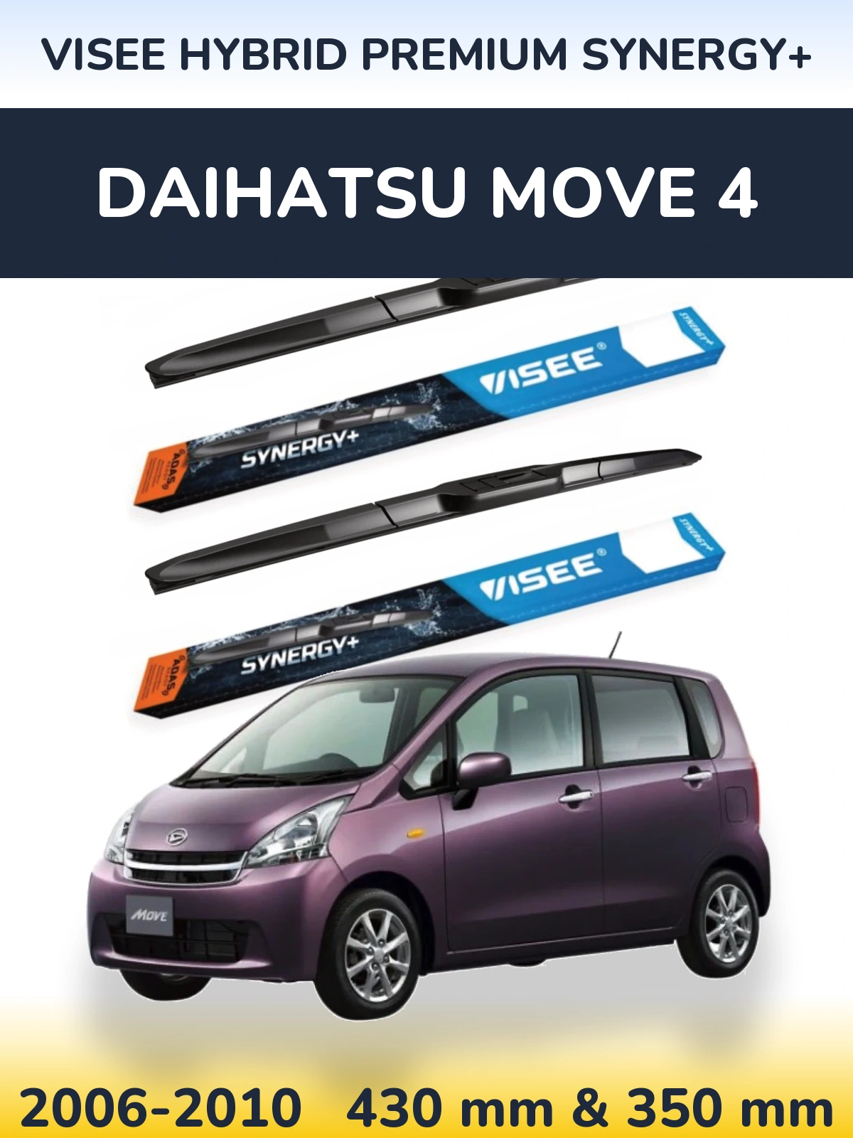 Ștergătoare VISEE HYBRID PREMIUM SYNERGY+ pentru Daihatsu Move 4