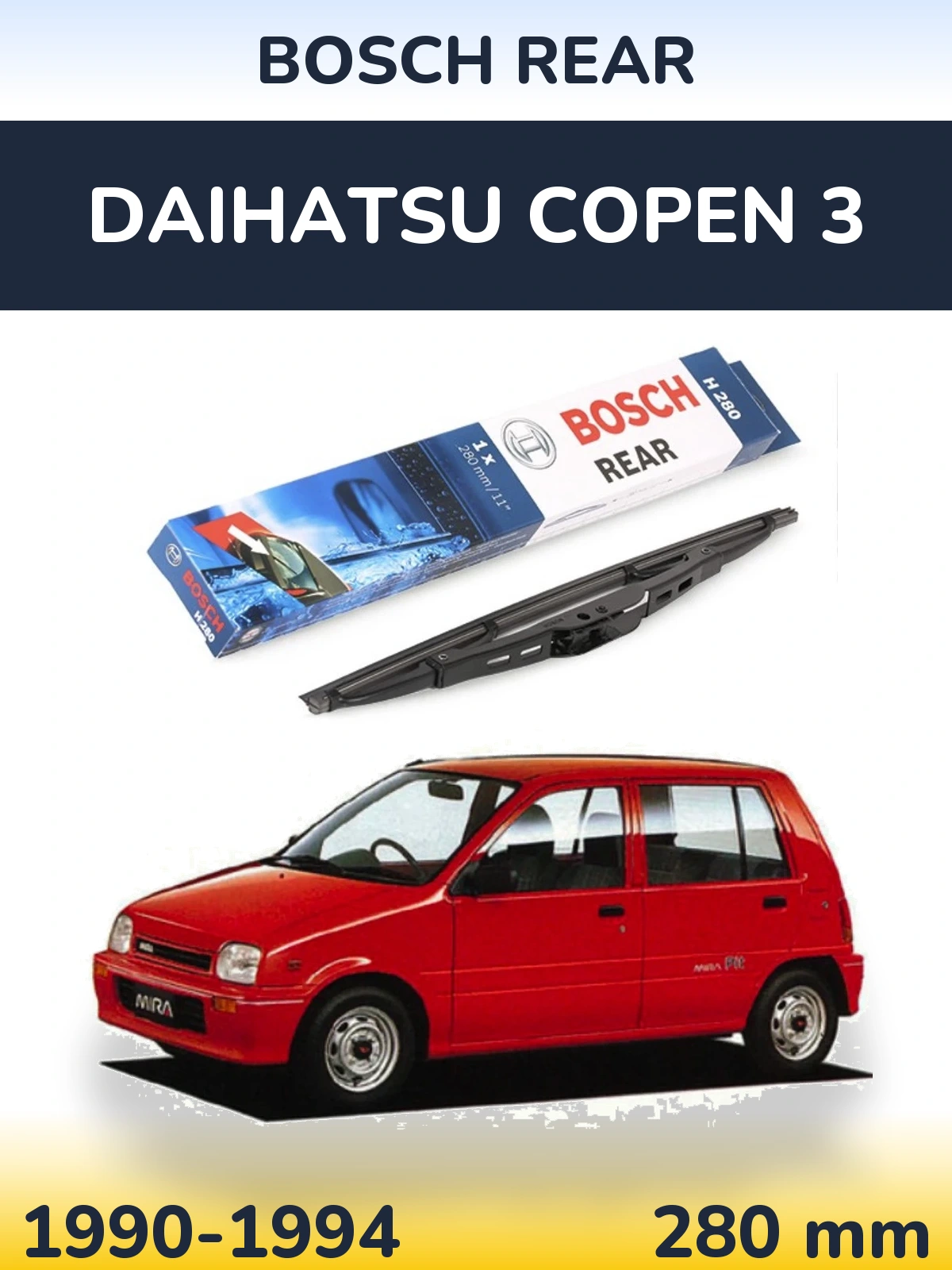 Ștergătoare BOSCH Rear pentru Daihatsu Copen 3