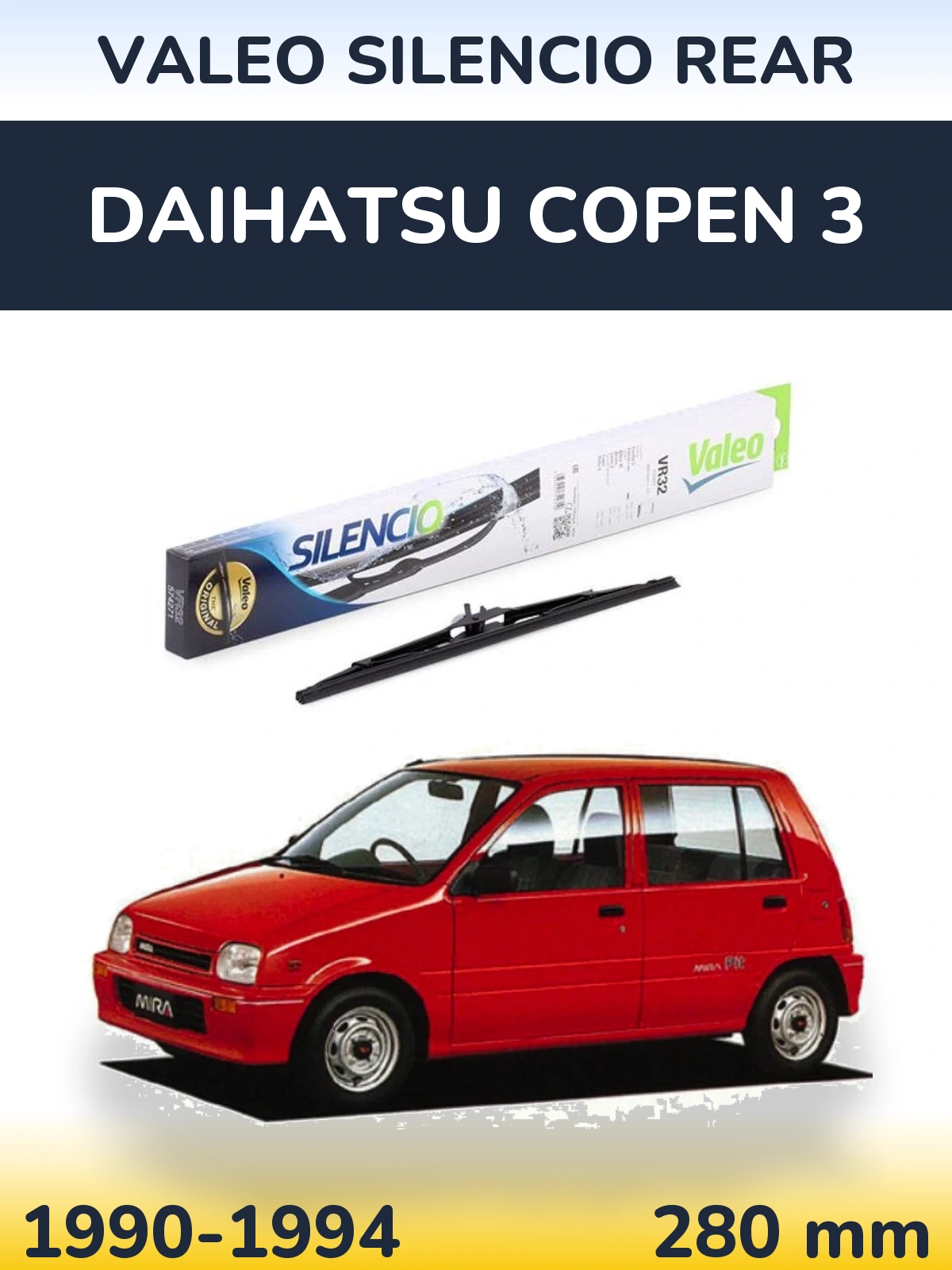 Ștergătoare Valeo Silencio Rear pentru Daihatsu Copen 3
