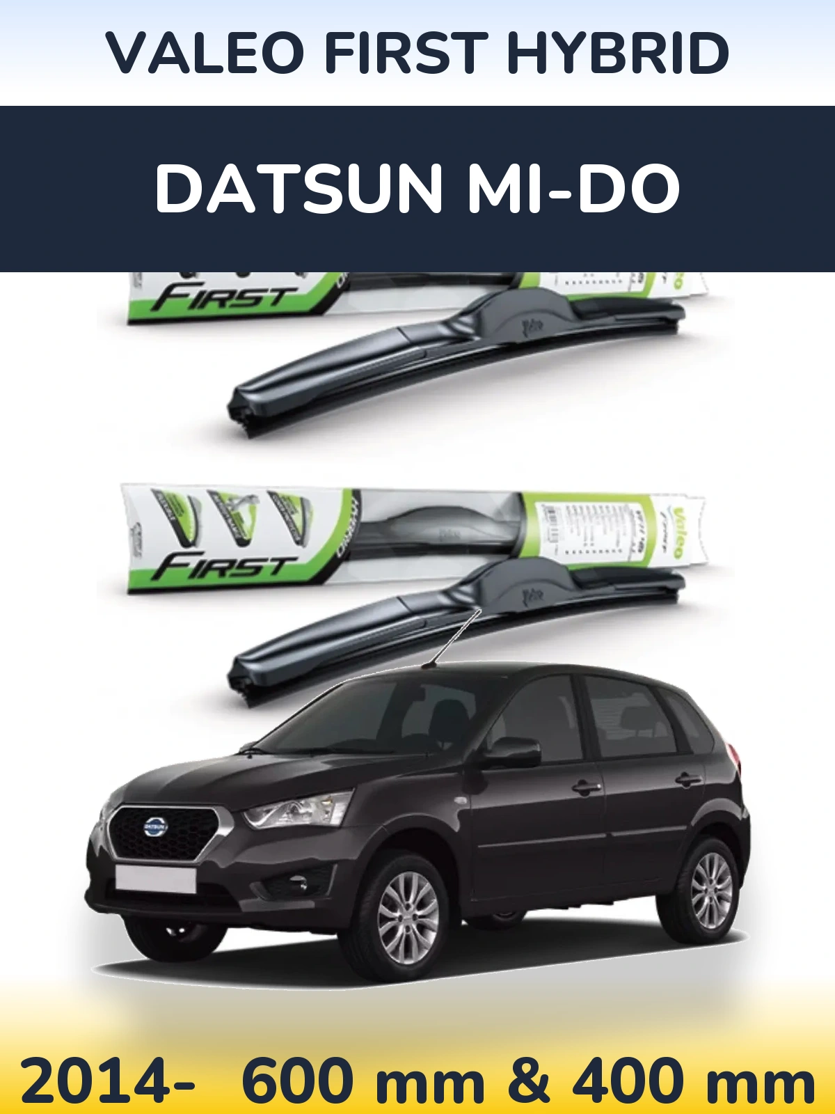 Ștergătoare Valeo First Hybrid pentru Datsun mi-DO