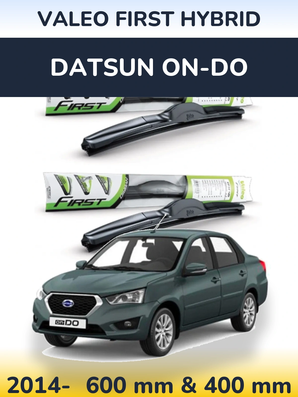 Ștergătoare Valeo First Hybrid pentru Datsun on-DO