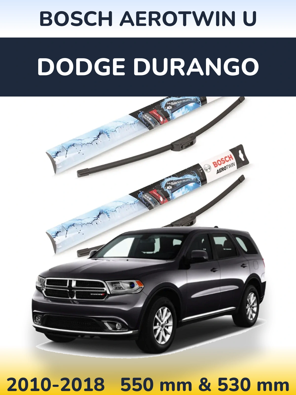 Комплект передних дворников BOSCH AeroTwin U 550 & 530 мм для Dodge Durango 2010-2018