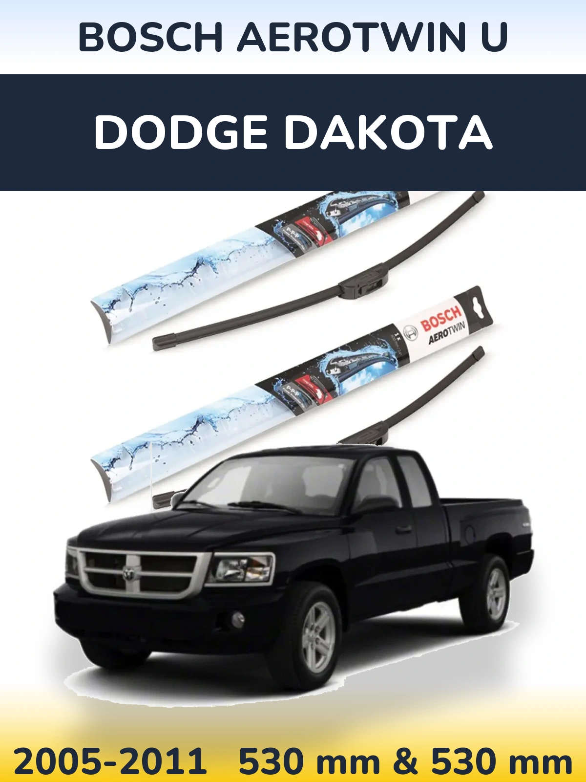 Ștergătoare BOSCH AeroTwin U pentru Dodge Dakota