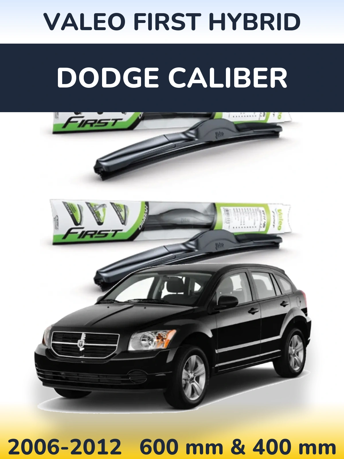 Ștergătoare Valeo First Hybrid pentru Dodge Caliber