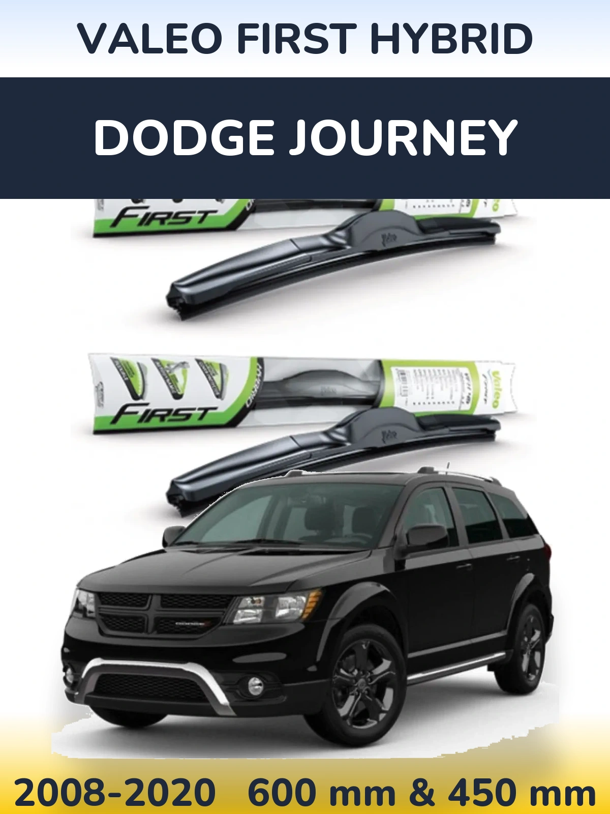 Ștergătoare Valeo First Hybrid pentru Dodge Journey
