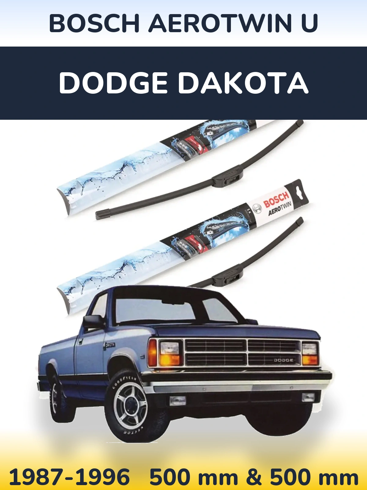 Комплект передних дворников BOSCH AeroTwin U 500 & 500 мм для Dodge Dakota 1987-1996