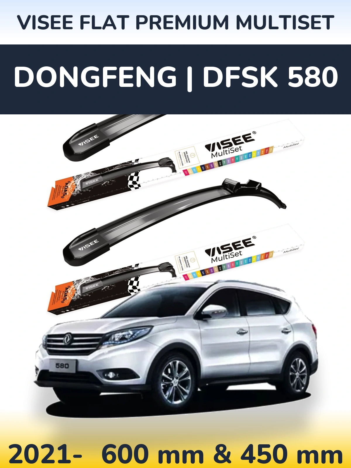 Ștergătoare VISEE FLAT PREMIUM MultiSet pentru DongFeng | DFSK 580