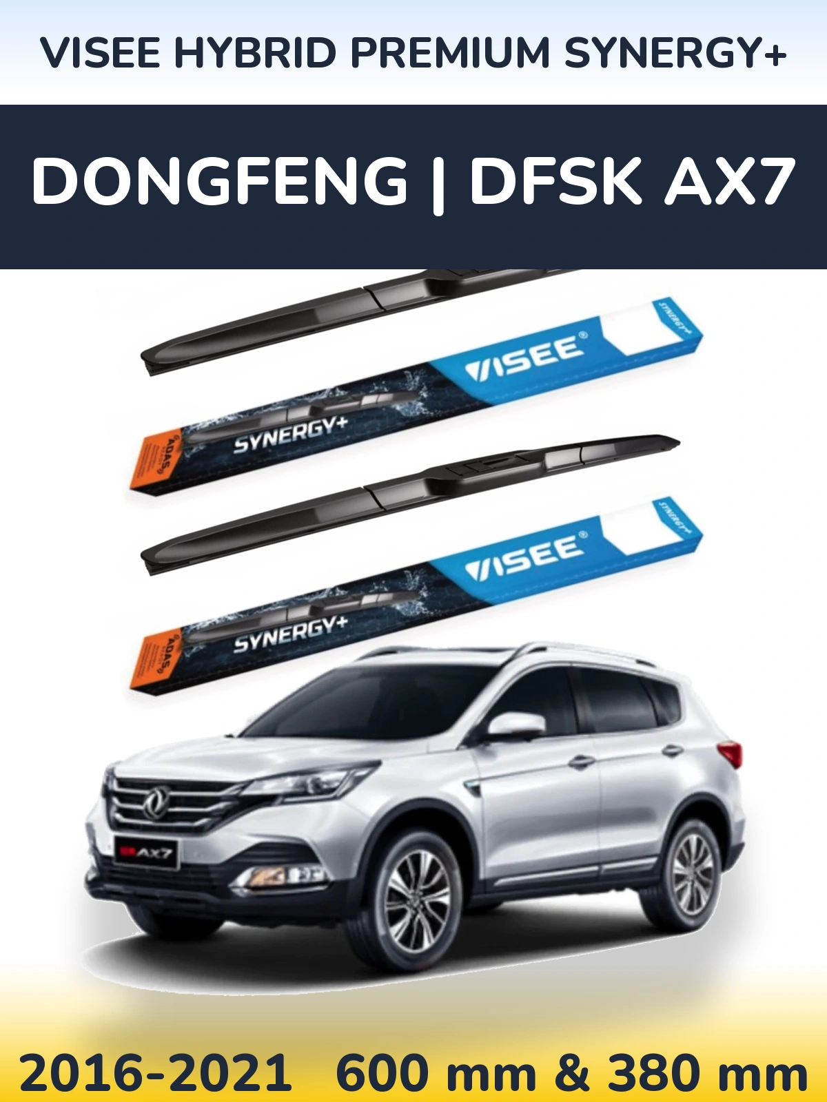 Ștergătoare VISEE HYBRID PREMIUM SYNERGY+ pentru DongFeng | DFSK AX7