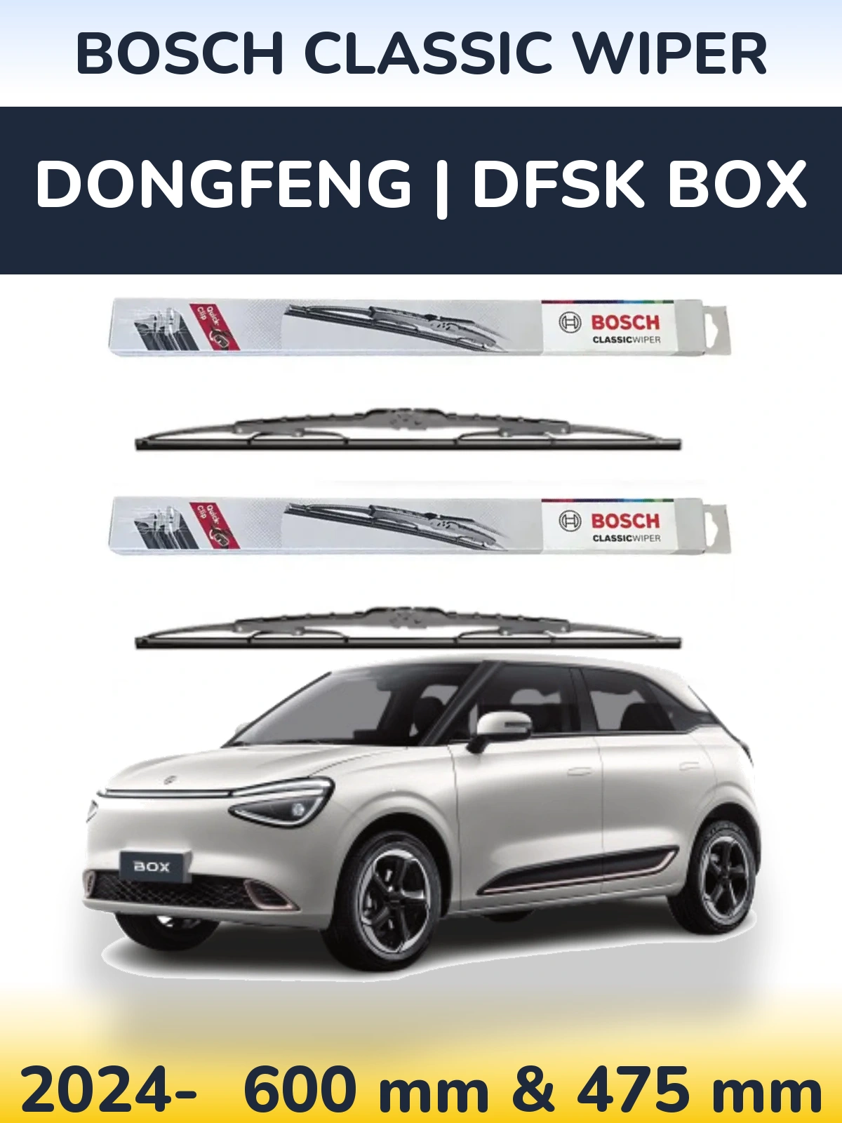 Ștergătoare BOSCH Classic Wiper pentru DongFeng | DFSK Box