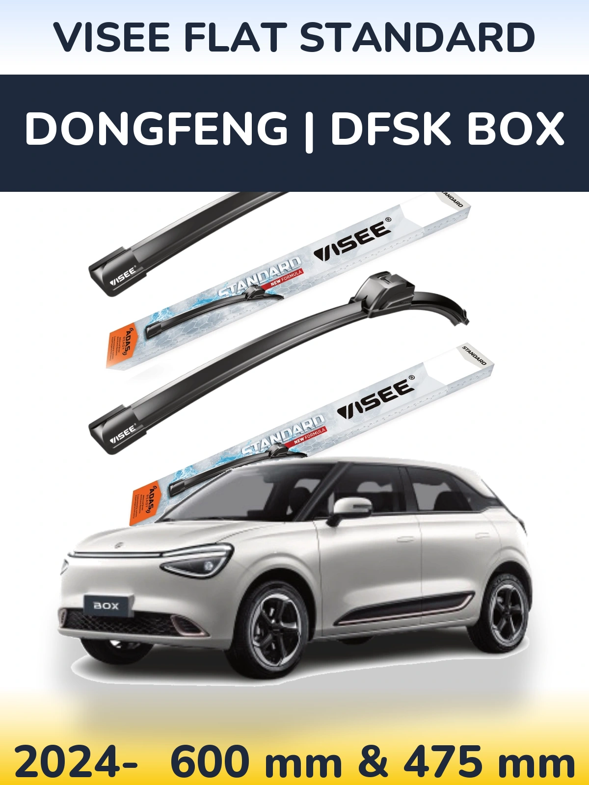 Ștergătoare VISEE FLAT STANDARD pentru DongFeng | DFSK Box