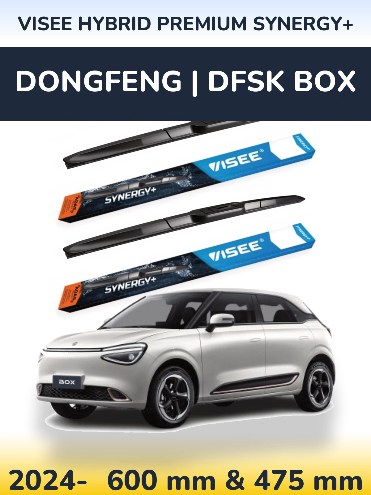 Ștergătoare VISEE HYBRID PREMIUM SYNERGY+ pentru DongFeng | DFSK Box