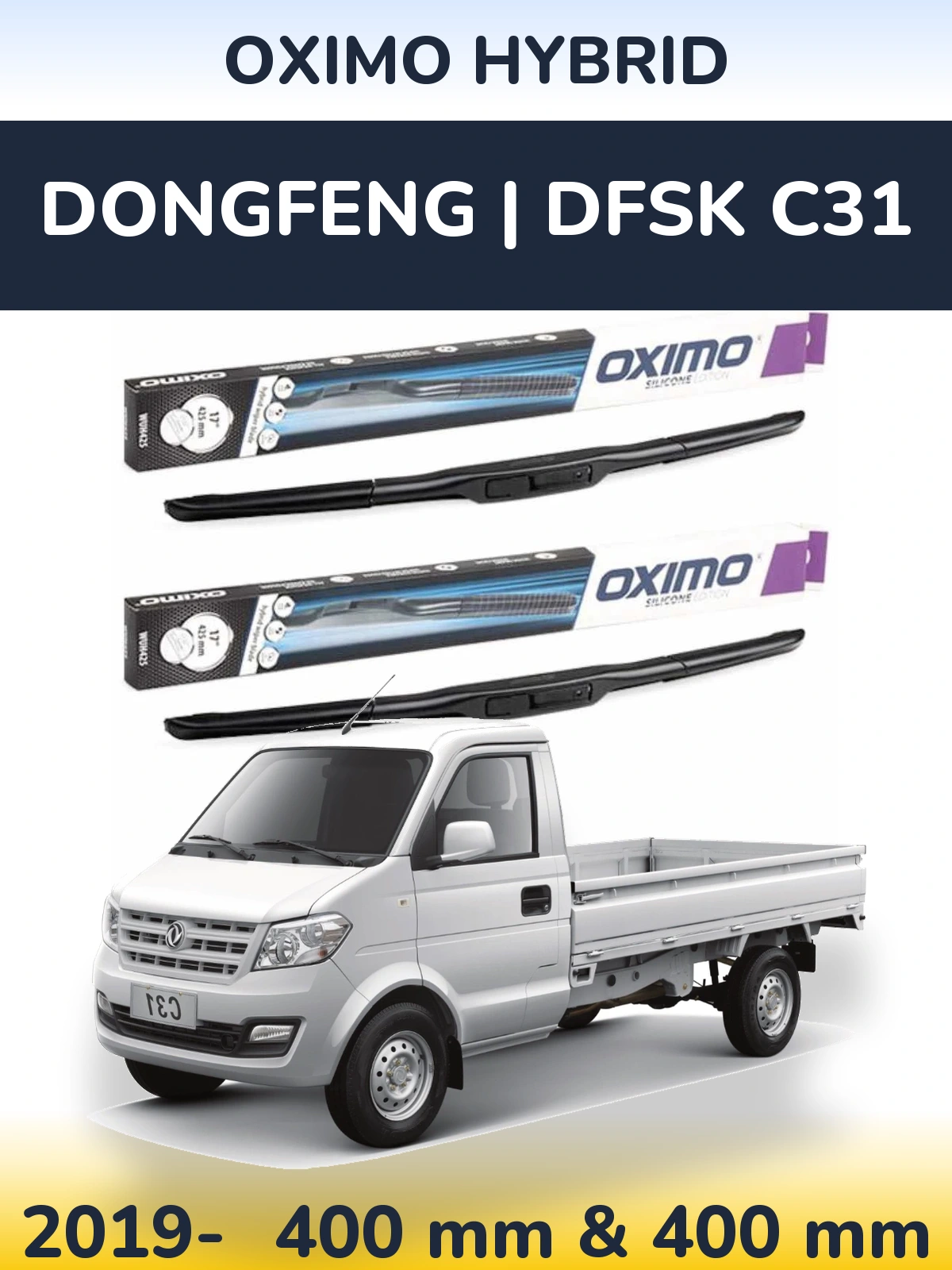 Ștergătoare Oximo Hybrid pentru DongFeng | DFSK C31