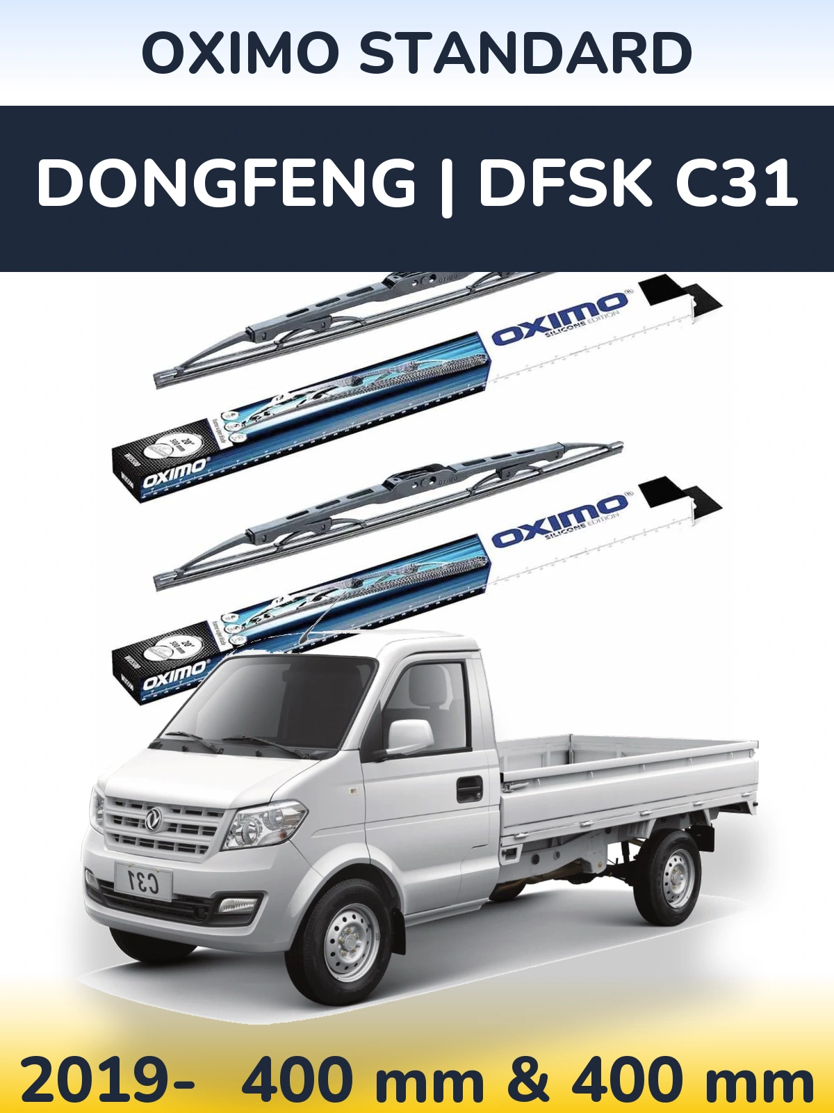 Ștergătoare Oximo Standard pentru DongFeng | DFSK C31