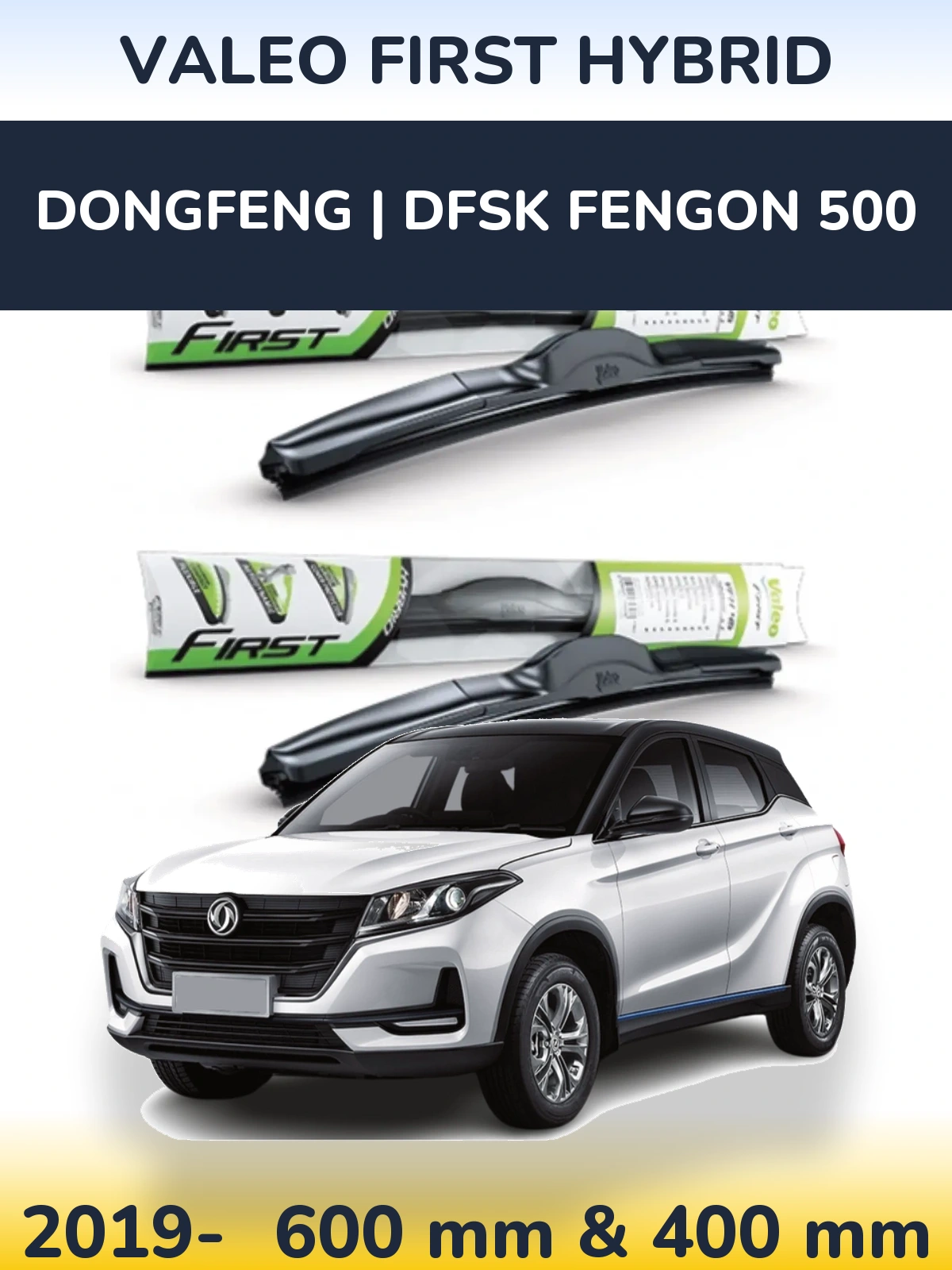 Ștergătoare Valeo First Hybrid pentru DongFeng | DFSK Fengon 500