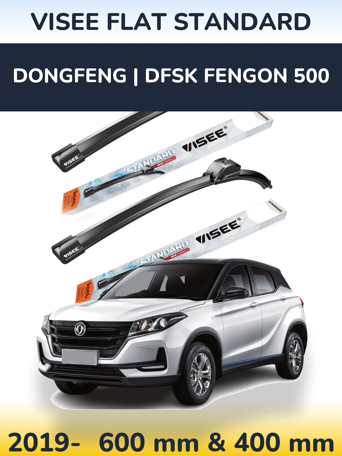 Ștergătoare VISEE FLAT STANDARD pentru DongFeng | DFSK Fengon 500