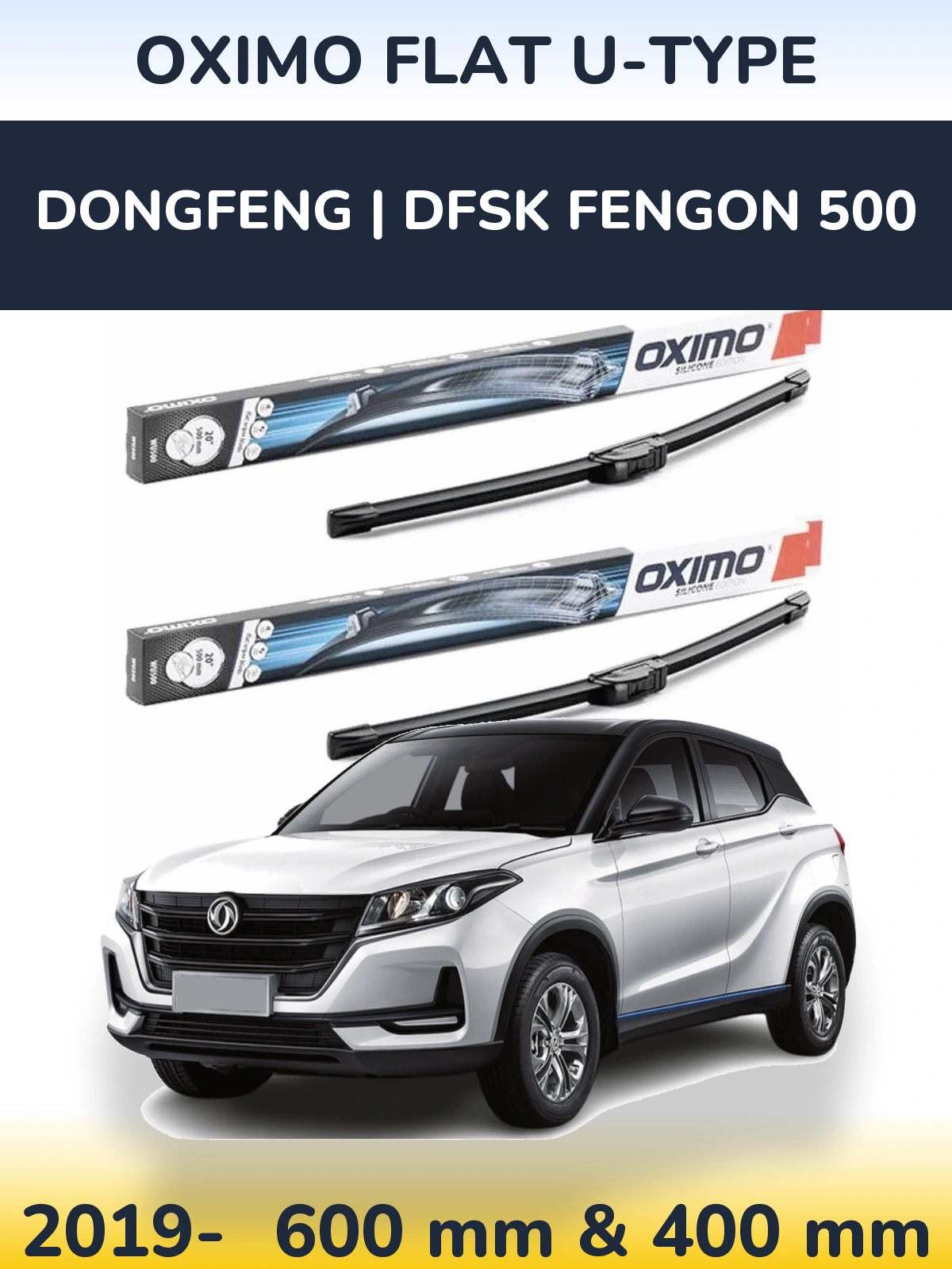 Ștergătoare Oximo Flat U-type pentru DongFeng | DFSK Fengon 500
